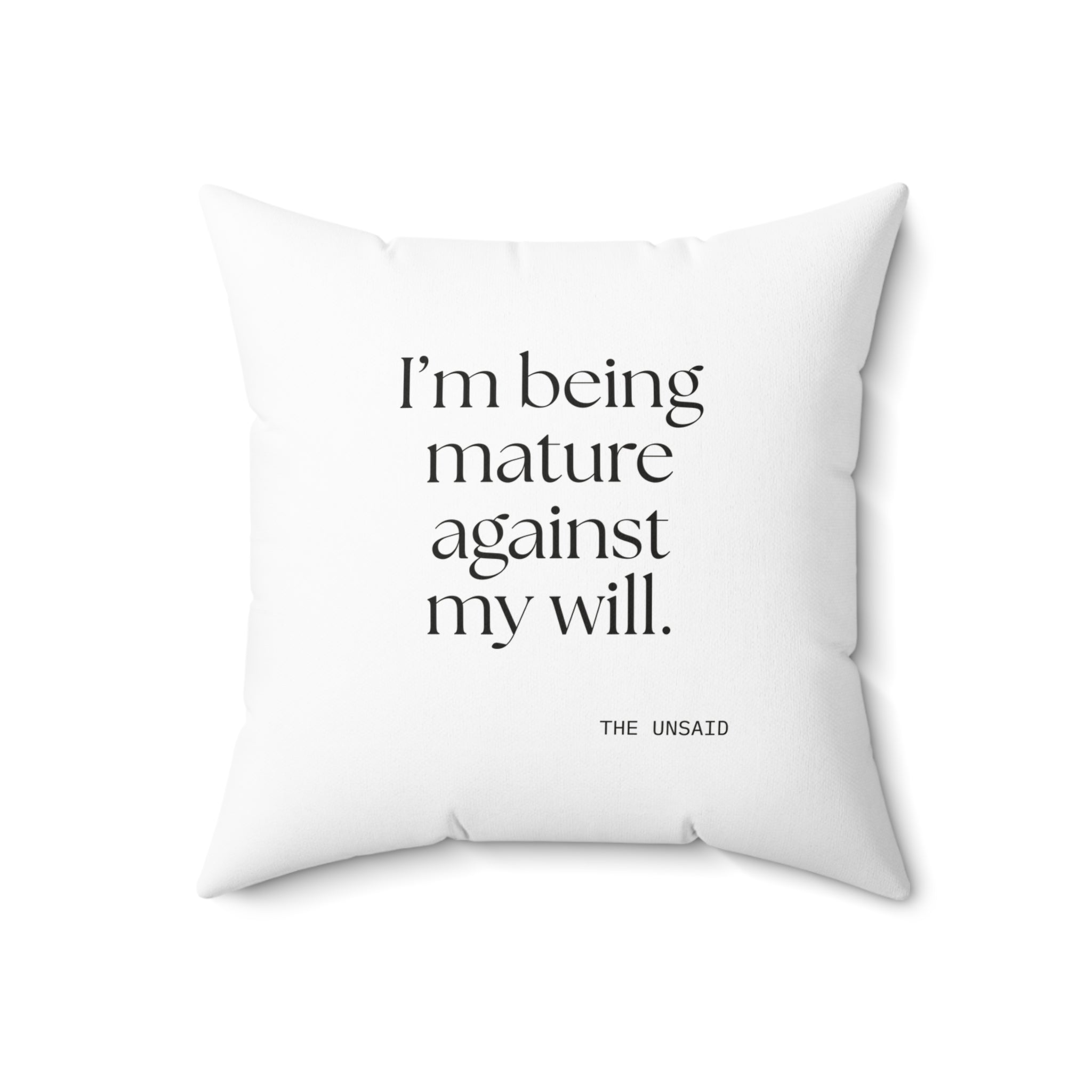 I’m being mature against my will - Throw Pillow - Dry Humor