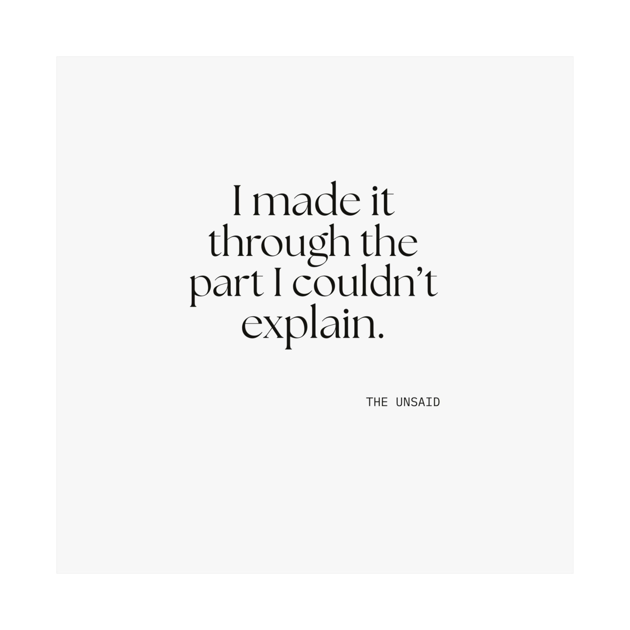 I made it through the part I couldn’t explain - Poster - Dry Humor