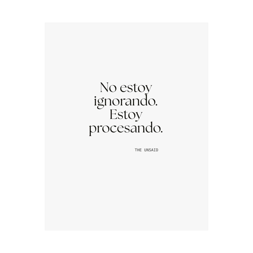 No estoy ignorando. Estoy procesando - Poster - En Español