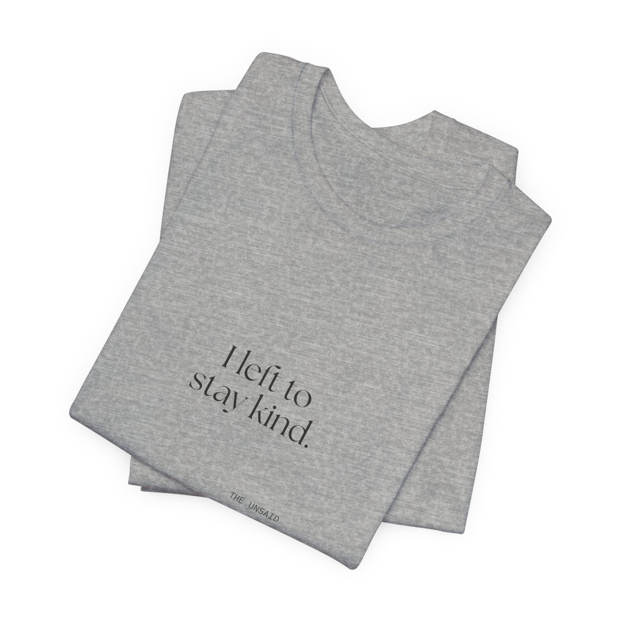 I left to stay kind - Shirt - For Introverts