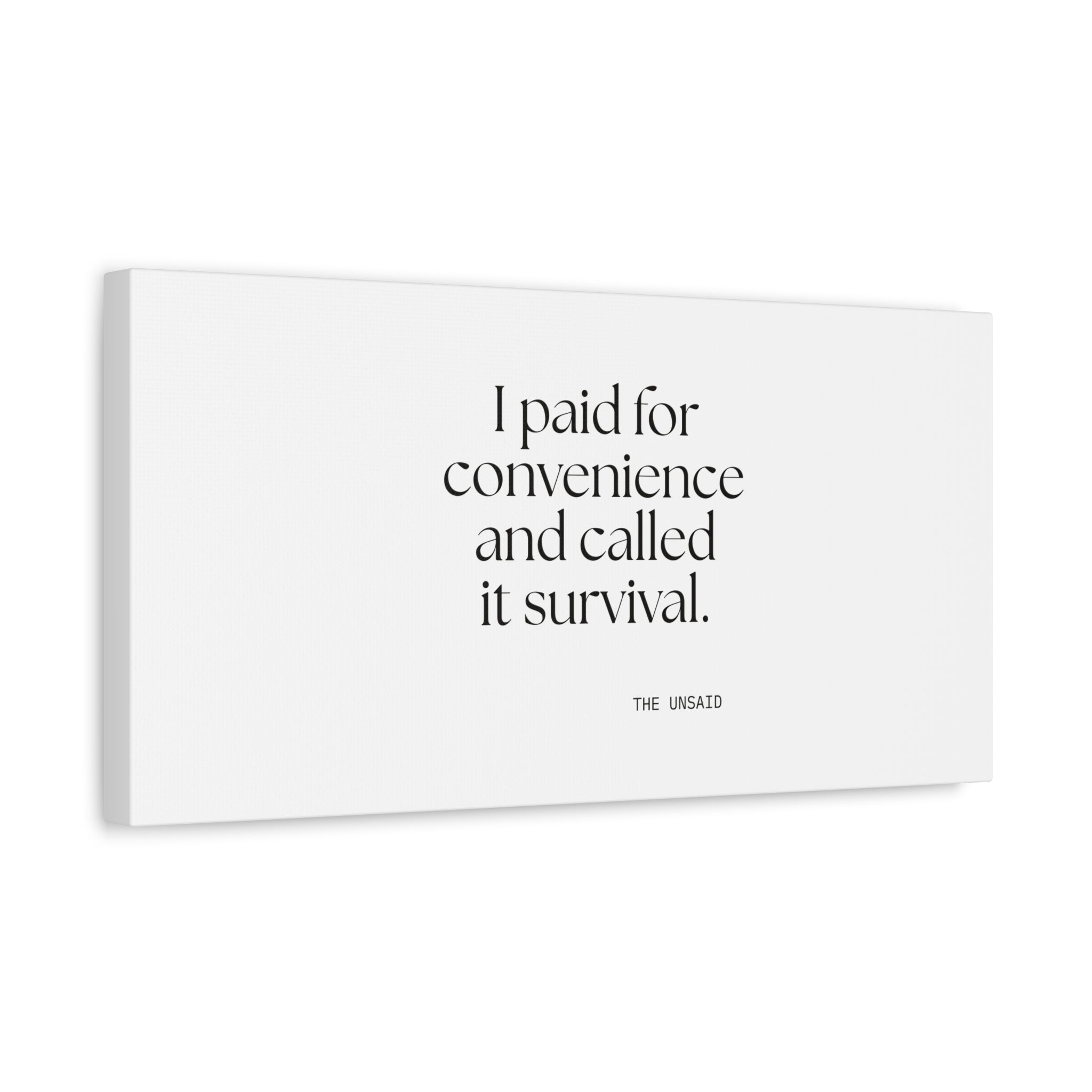 I paid for convenience and called it survival - Canvas Print - Dry Humor