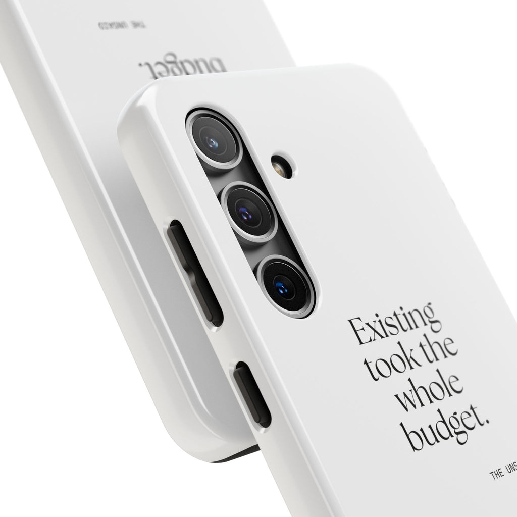 Existing took the whole budget - Tough Phone Case - For Tired Days