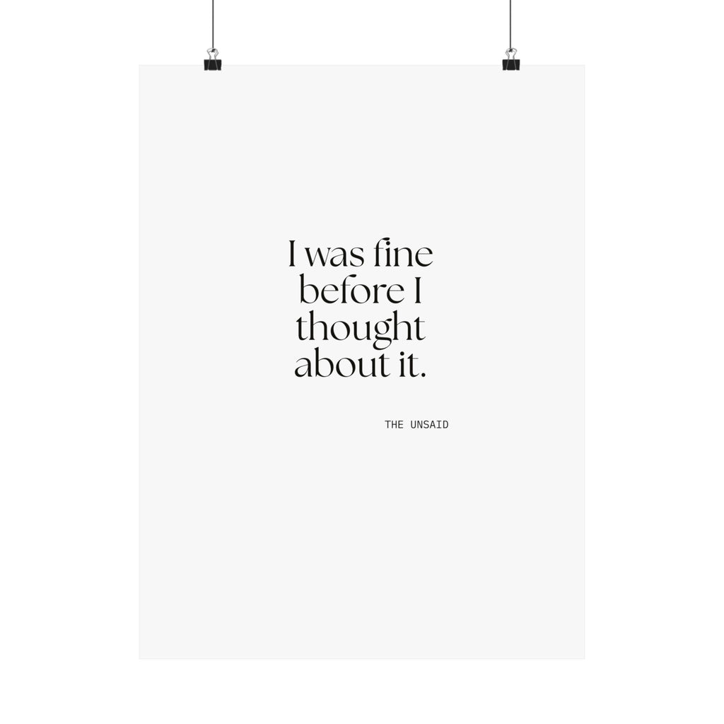 I was fine before I thought about it - Poster - For Overthinkers