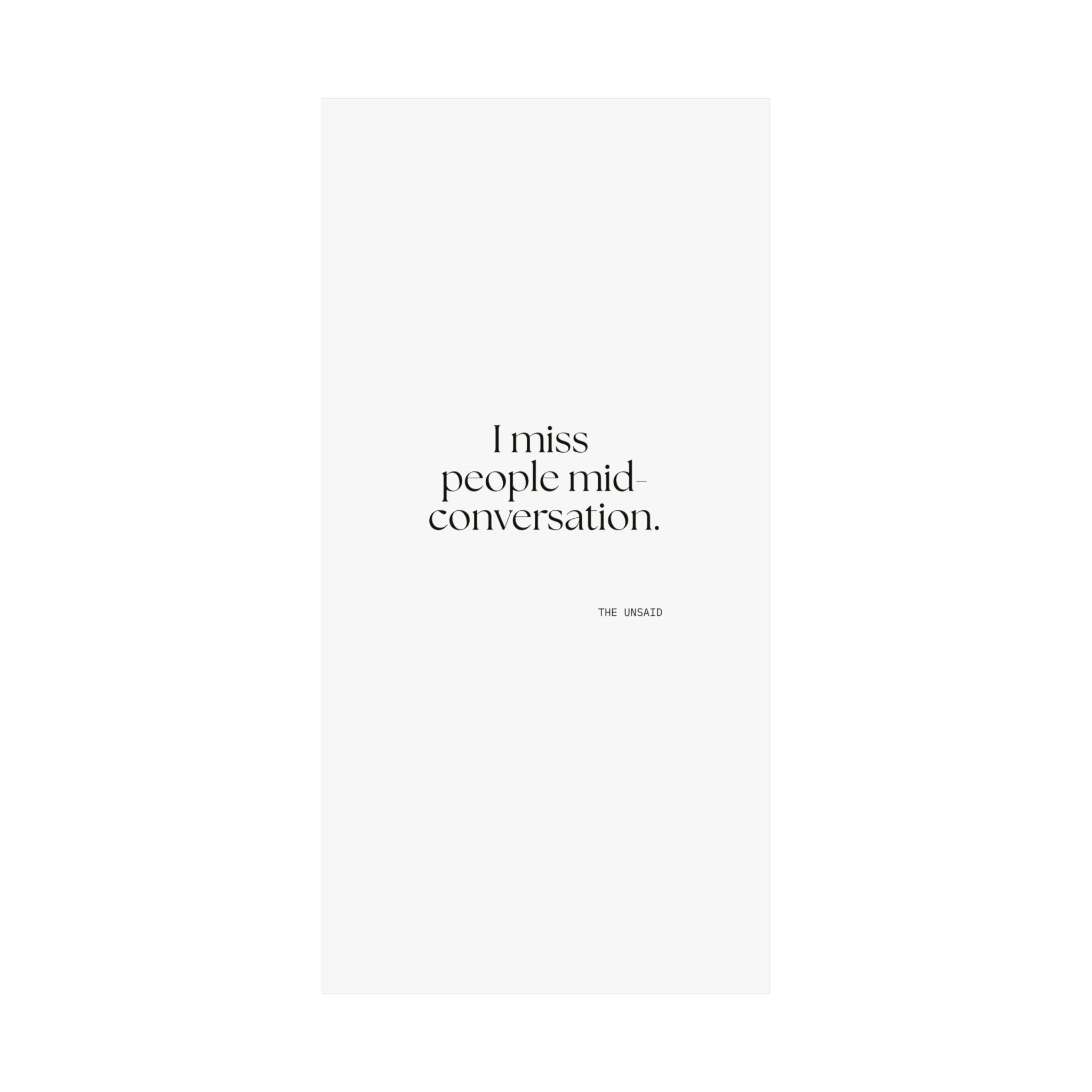I miss people mid-conversation - Poster - For Introverts