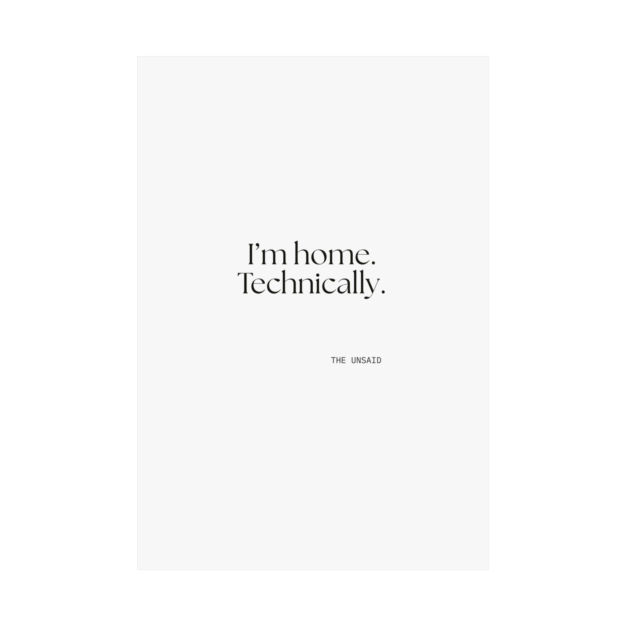 I’m home. Technically - Poster - For Quiet Minds