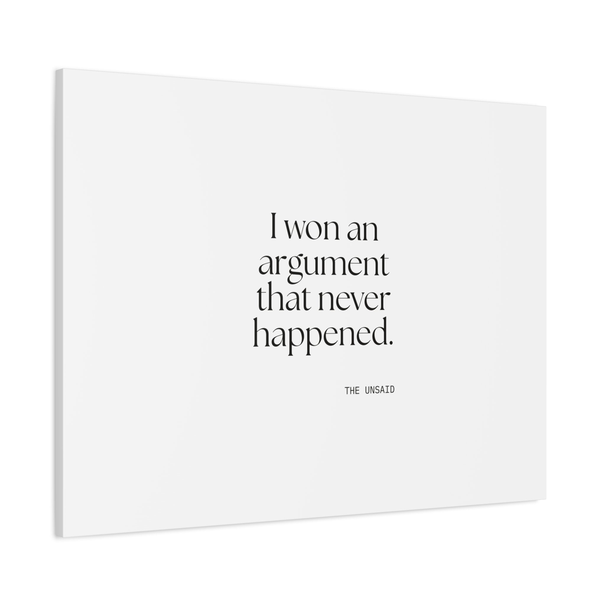 I won an argument that never happened - Canvas Print - For Overthinkers