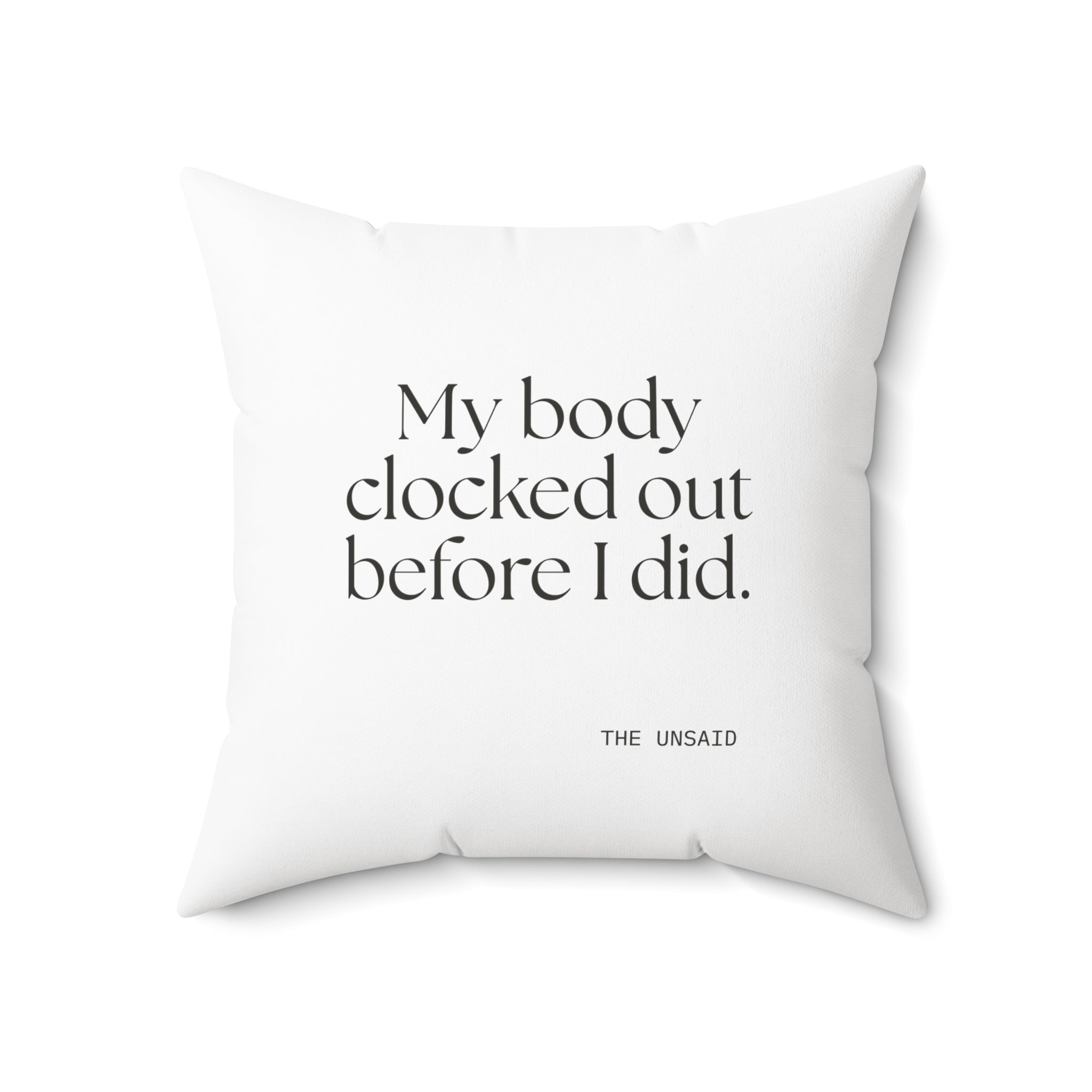My body clocked out before I did - Throw Pillow - For Tired Days