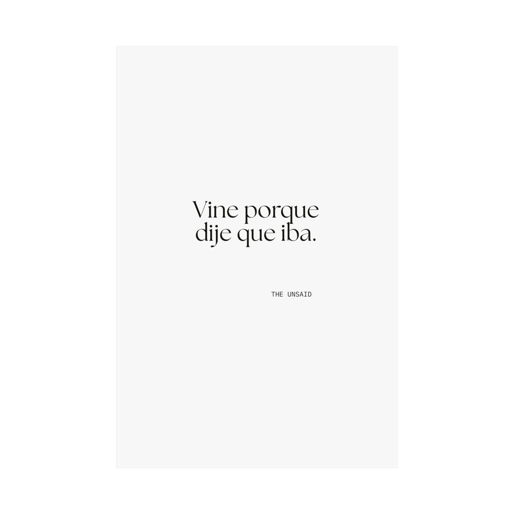 Vine porque dije que iba - Poster - En Español