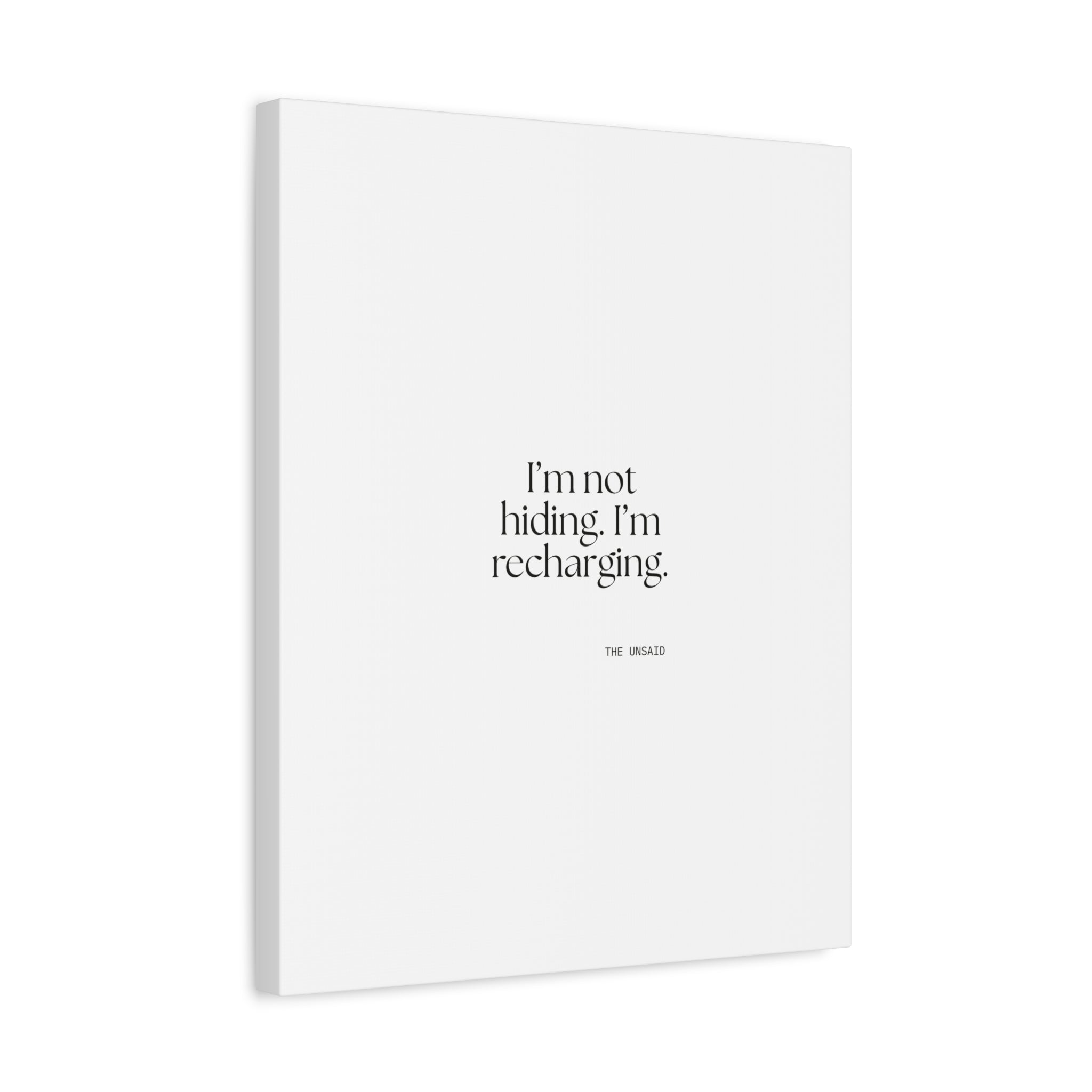 I’m not hiding. I’m recharging - Canvas Print - For Introverts