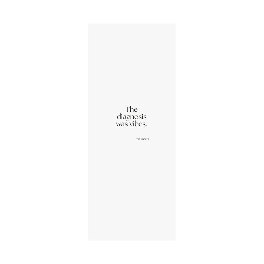 The diagnosis was vibes - Poster - For Overthinkers