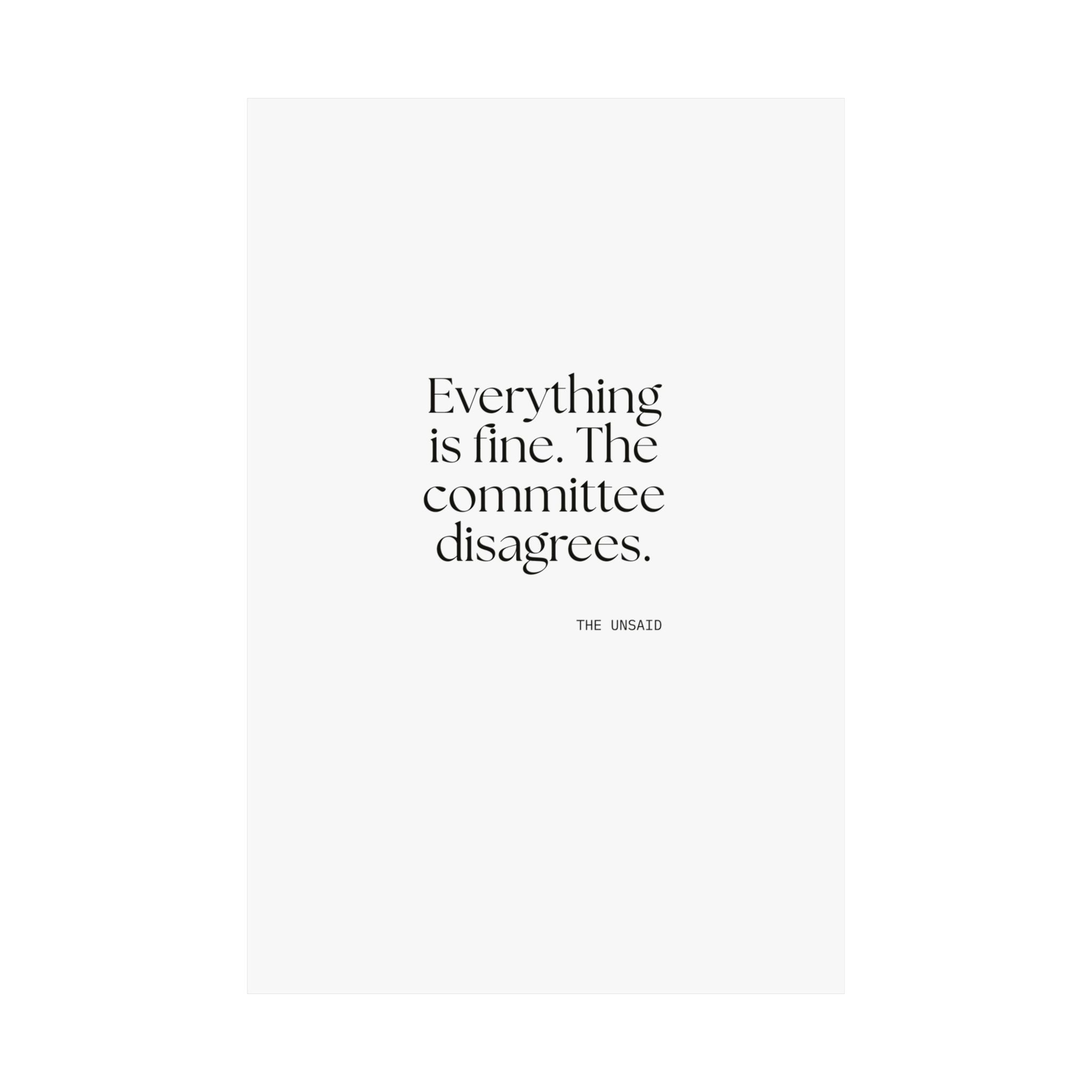 Everything is fine. The committee disagrees - Poster - For Introverts