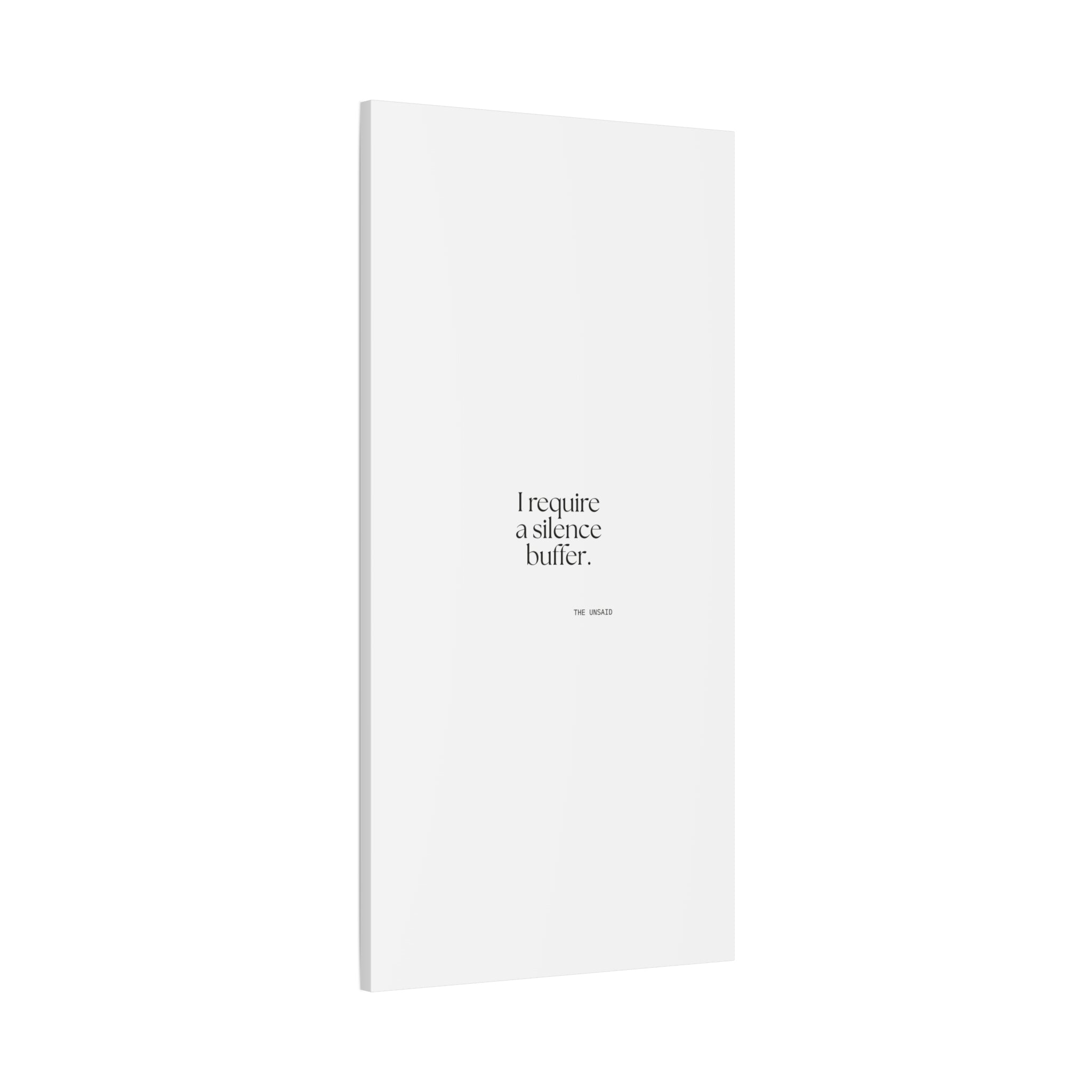 I require a silence buffer - Canvas Print - For Introverts