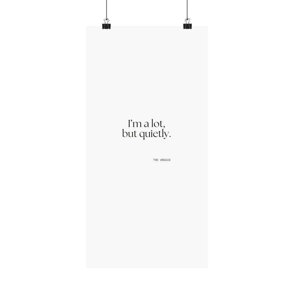 I’m a lot, but quietly - Poster - Dry Humor