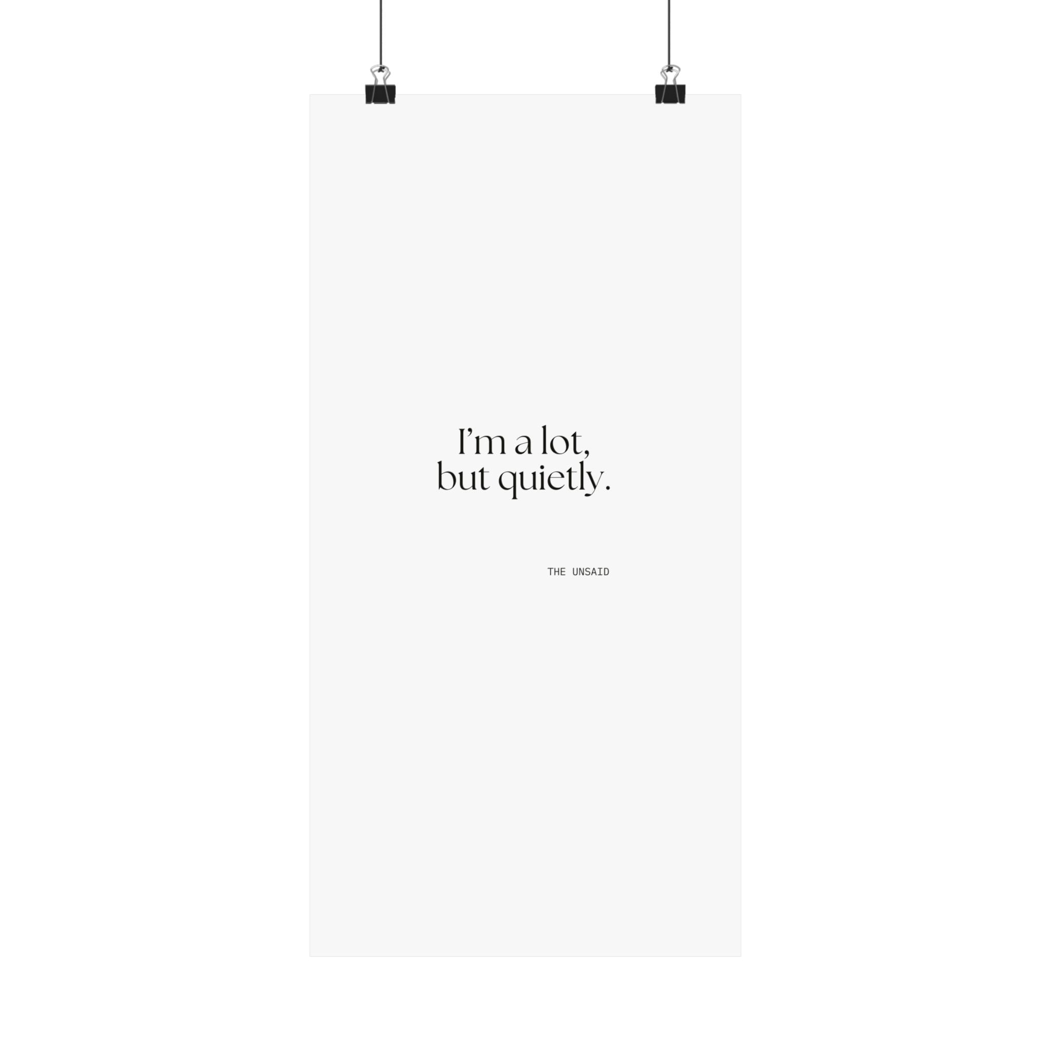 I’m a lot, but quietly - Poster - Dry Humor