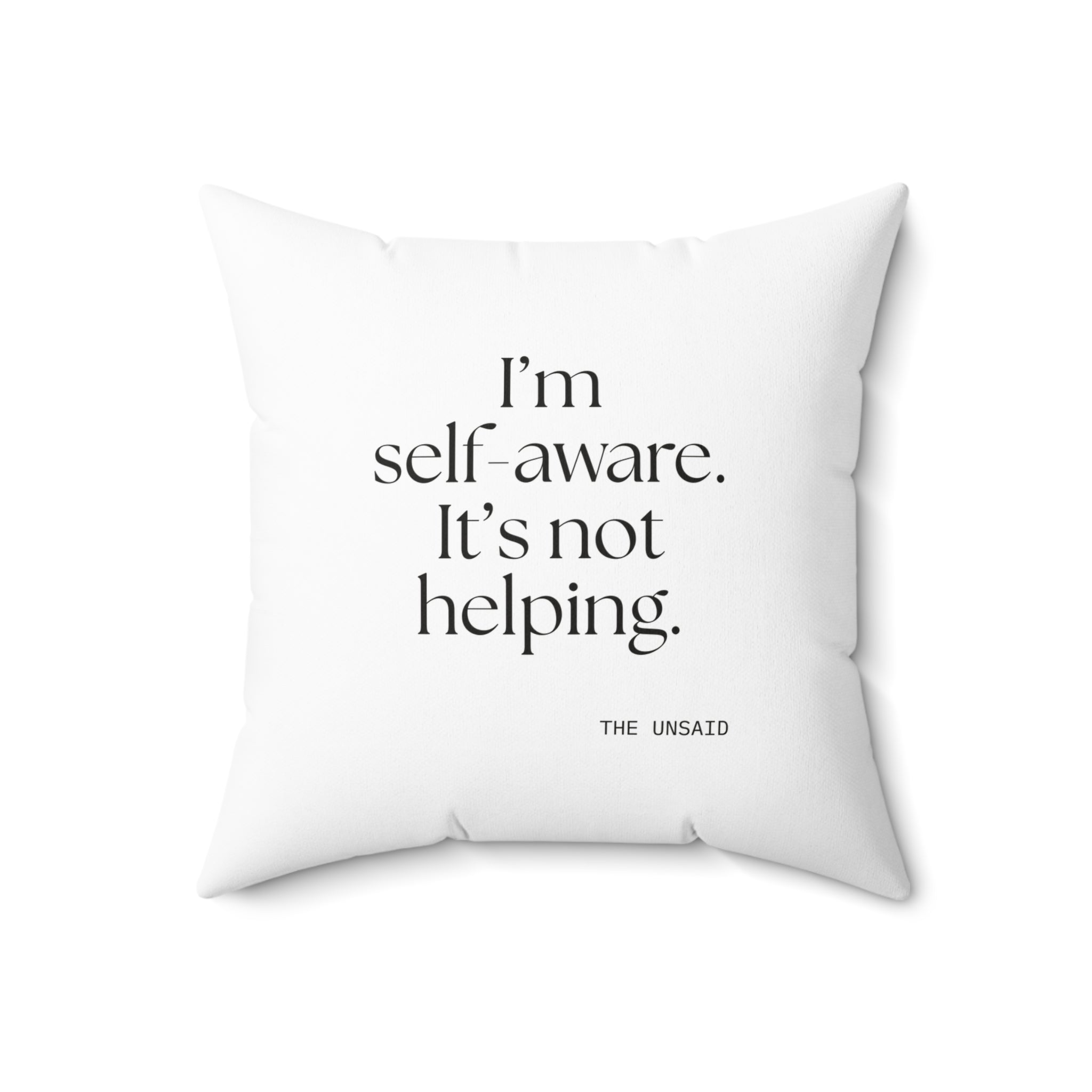 I’m self-aware. It’s not helping - Throw Pillow - Dry Humor