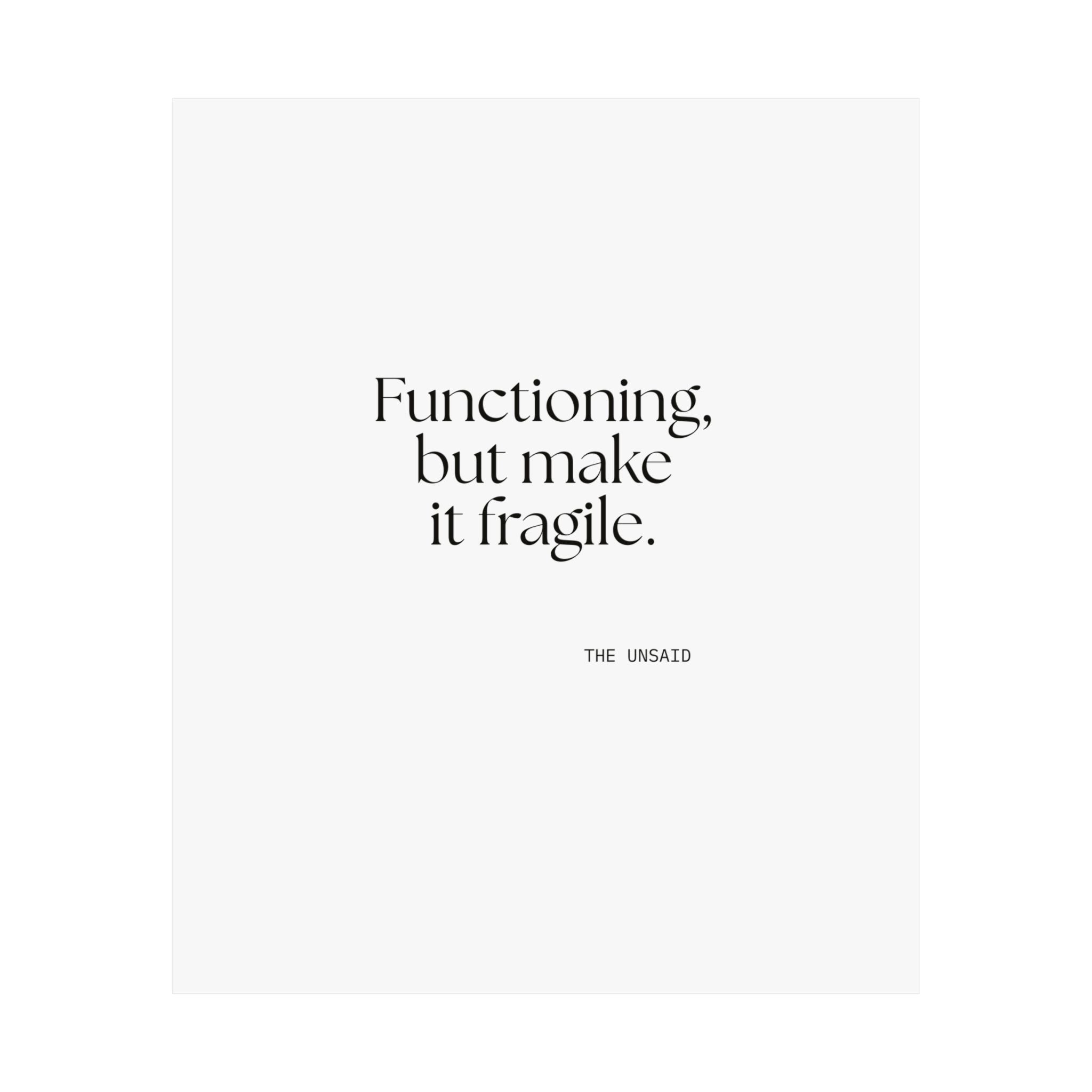 Functioning, but make it fragile - Poster - Dry Humor