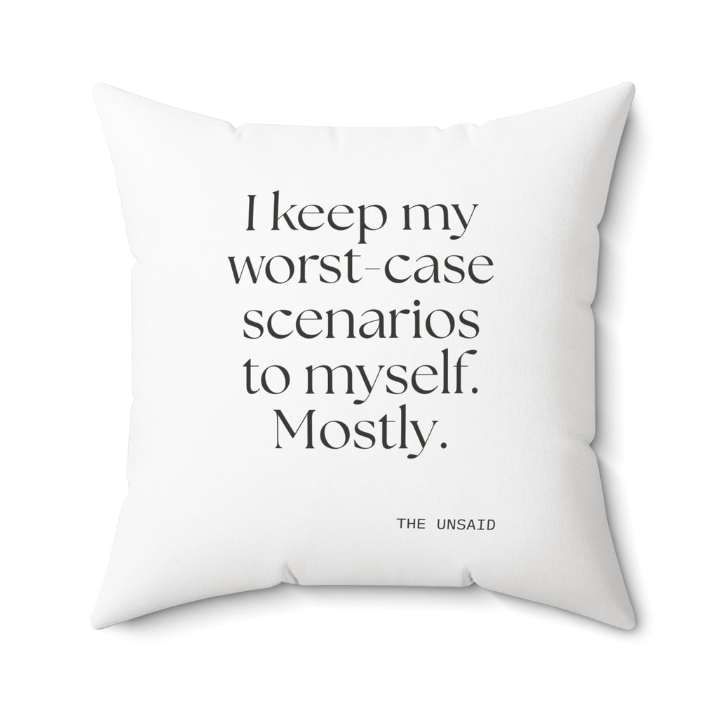 I keep my worst-case scenarios to myself. Mostly - Throw Pillow - For Introverts