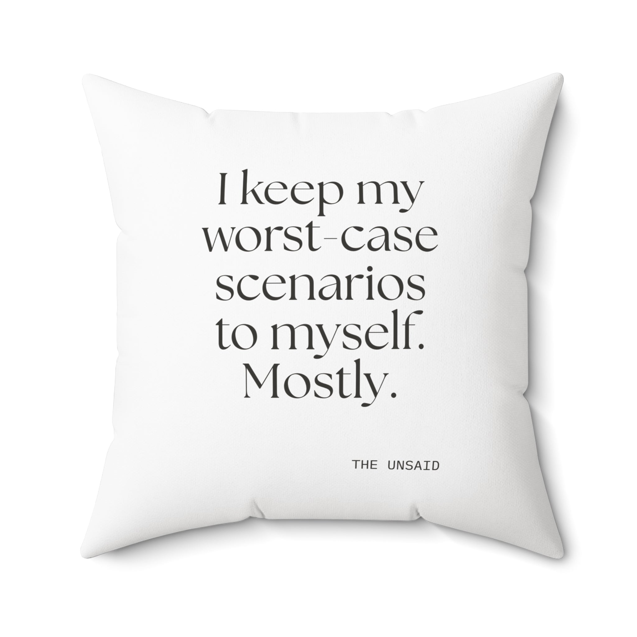 I keep my worst-case scenarios to myself. Mostly - Throw Pillow - For Introverts