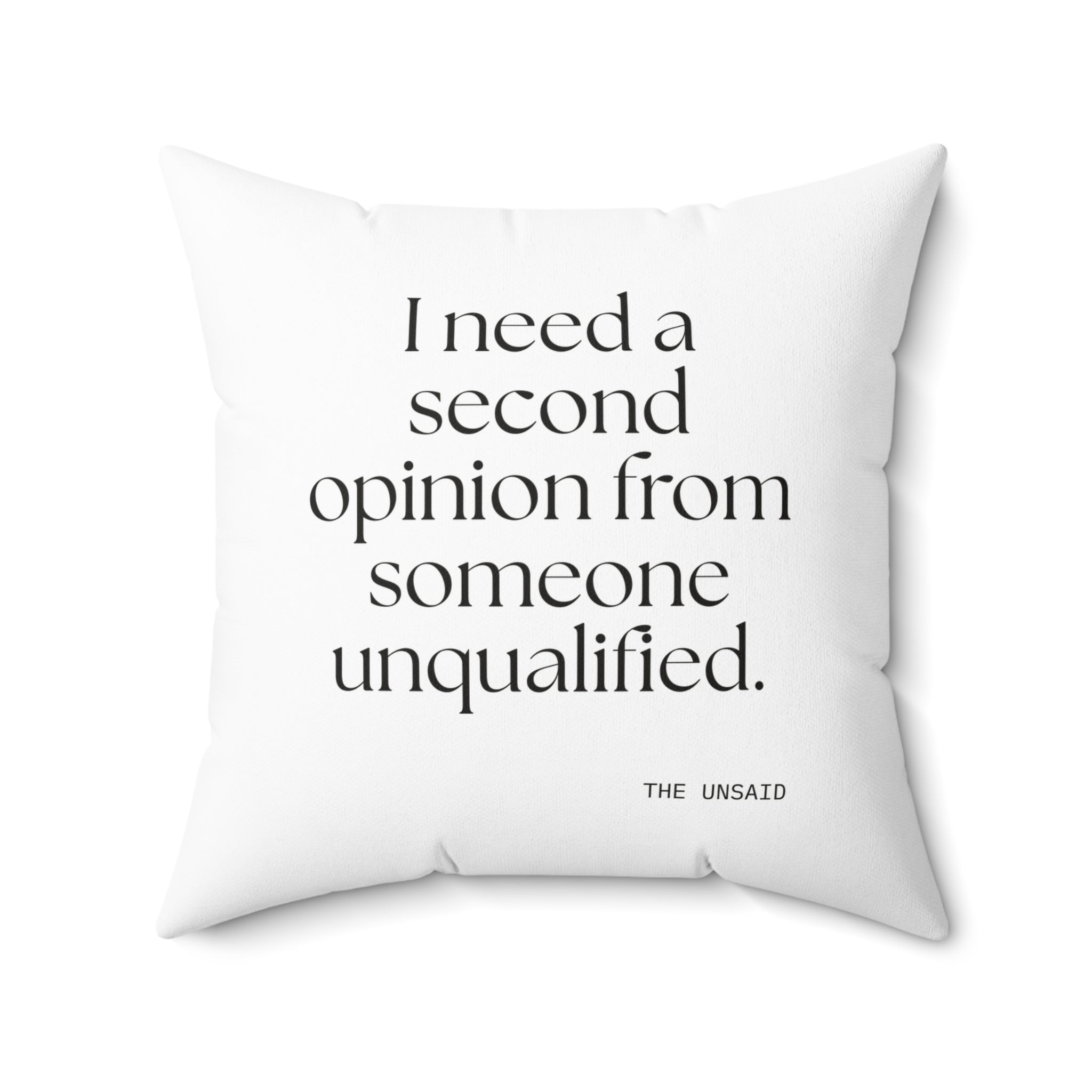 I need a second opinion from someone unqualified - Throw Pillow - For Overthinkers