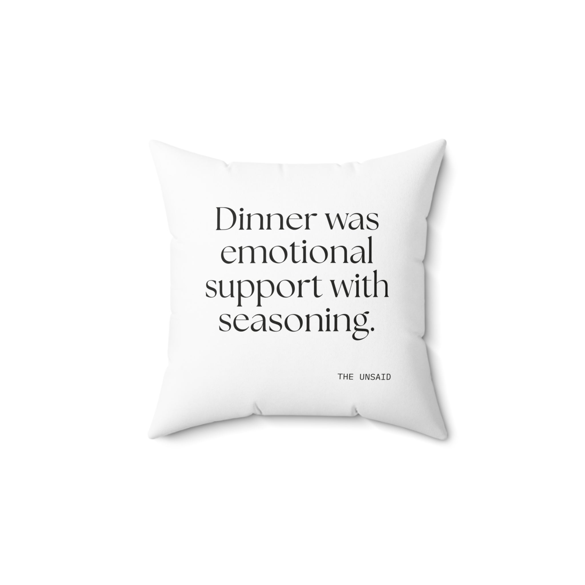 Dinner was emotional support with seasoning - Throw Pillow - Dry Humor