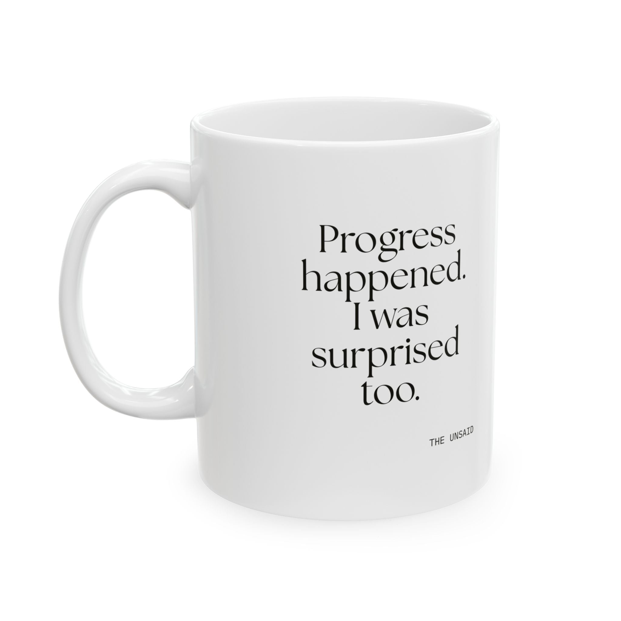 Progress happened. I was surprised too - Coffee Mug - Dry Humor