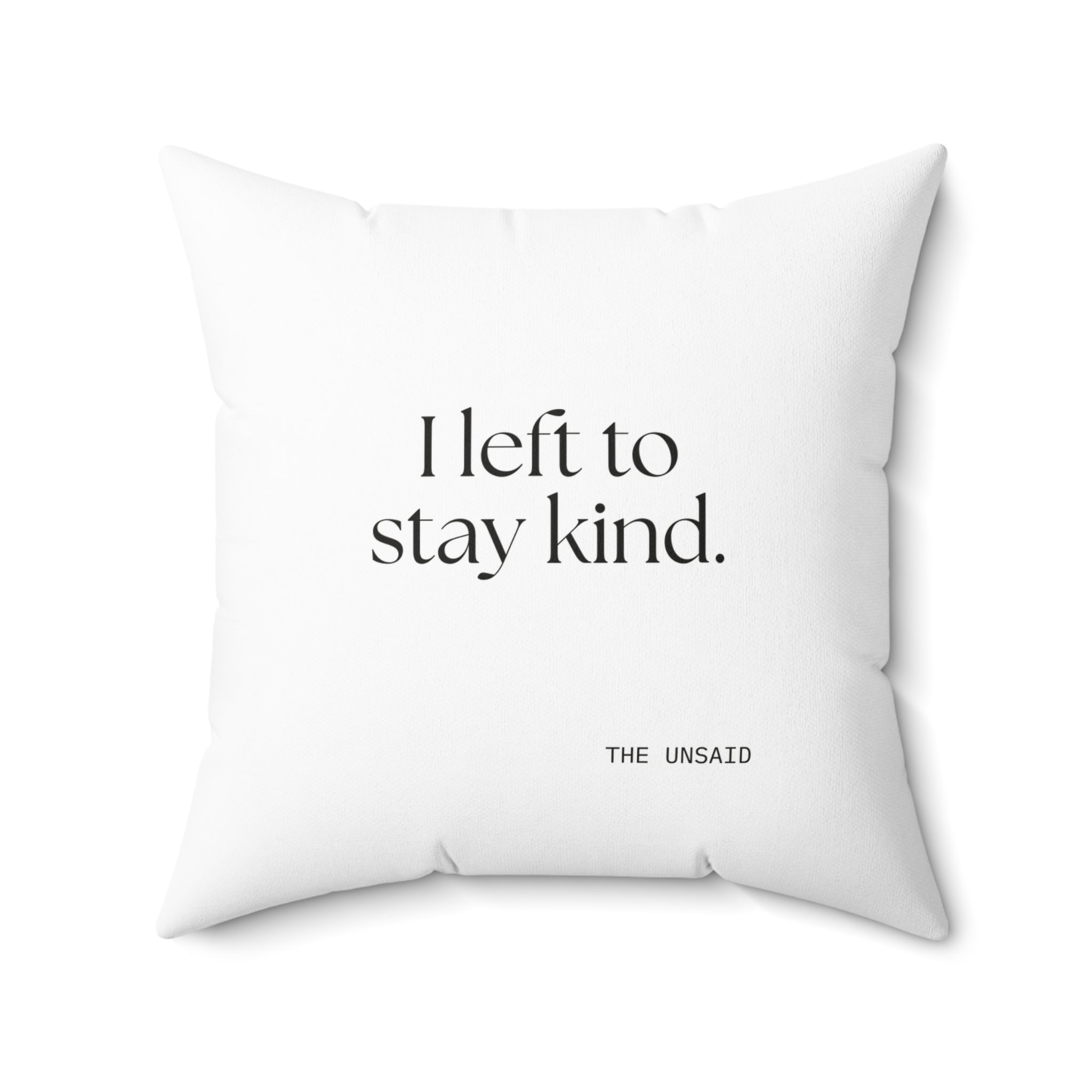 I left to stay kind - Throw Pillow - For Introverts