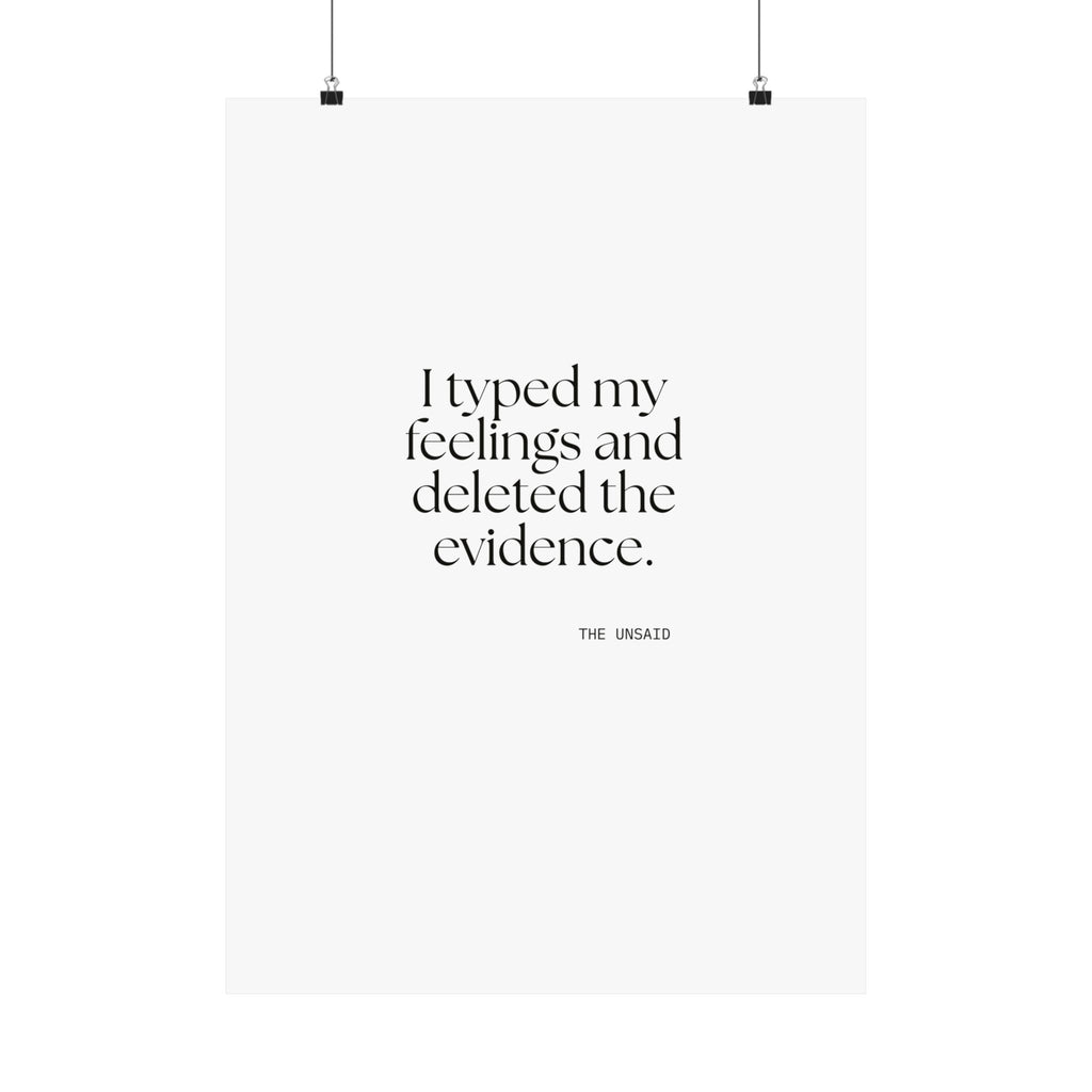 I typed my feelings and deleted the evidence - Poster - For Overthinkers