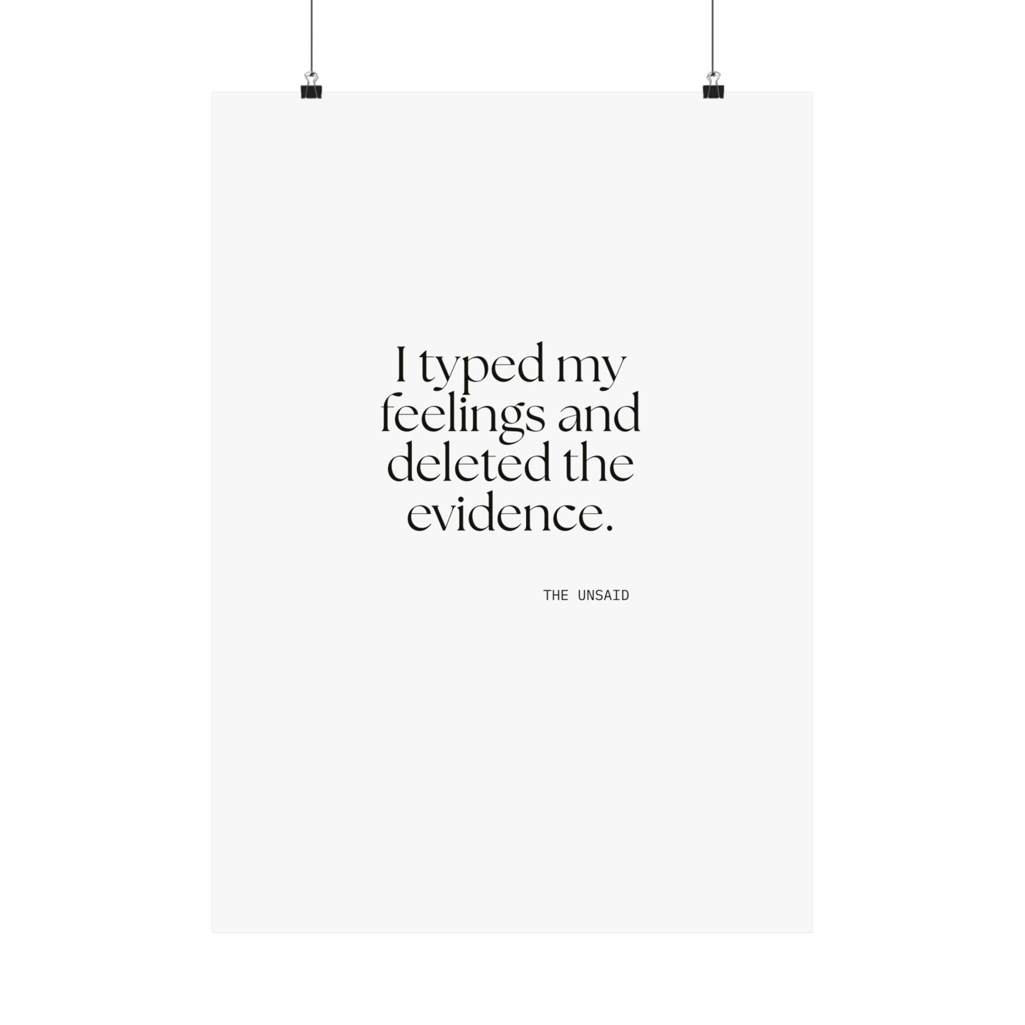 I typed my feelings and deleted the evidence - Poster - For Overthinkers