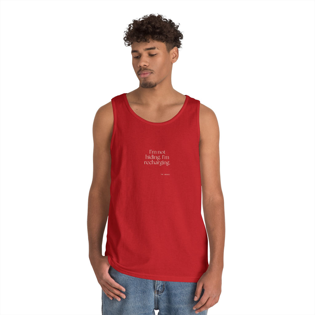 I’m not hiding. I’m recharging - Tank Top - For Introverts