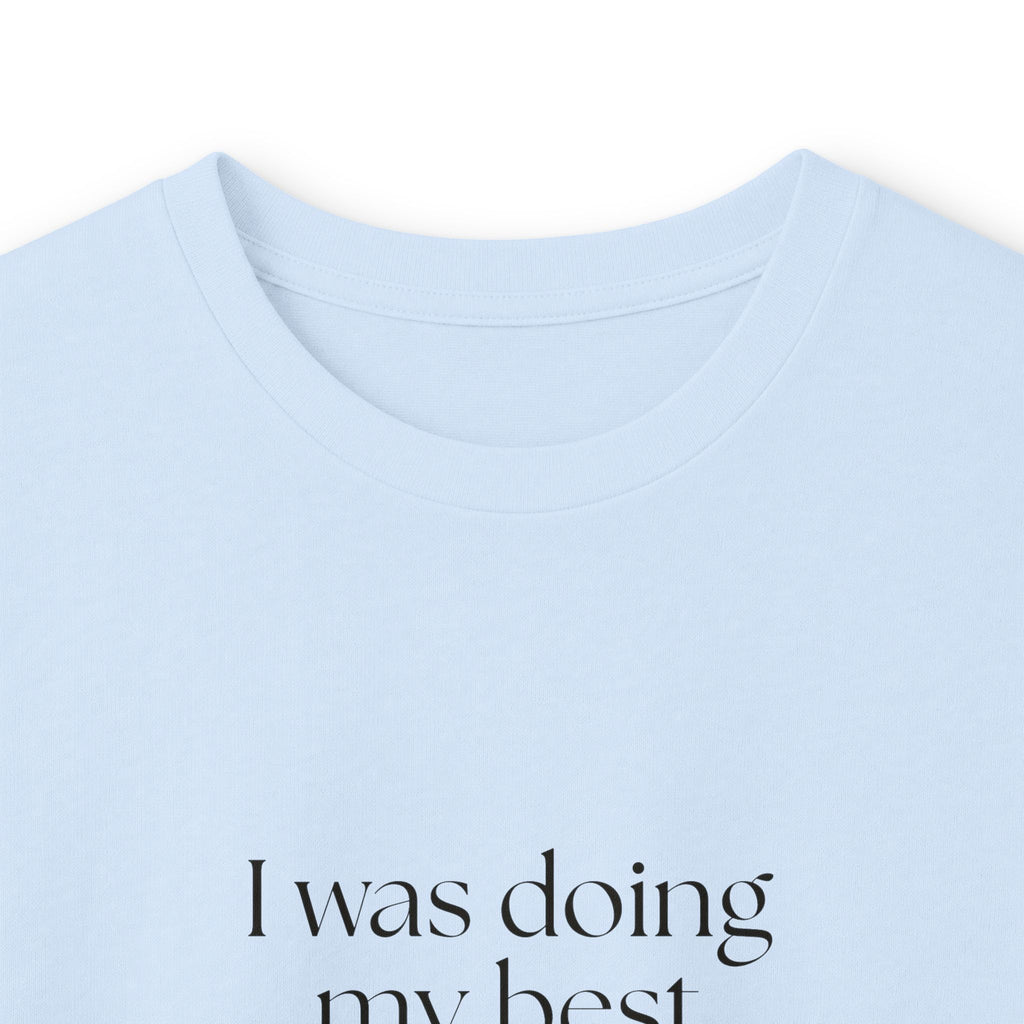 I was doing my best with bad information - Long Sleeve Shirt - Dry Humor
