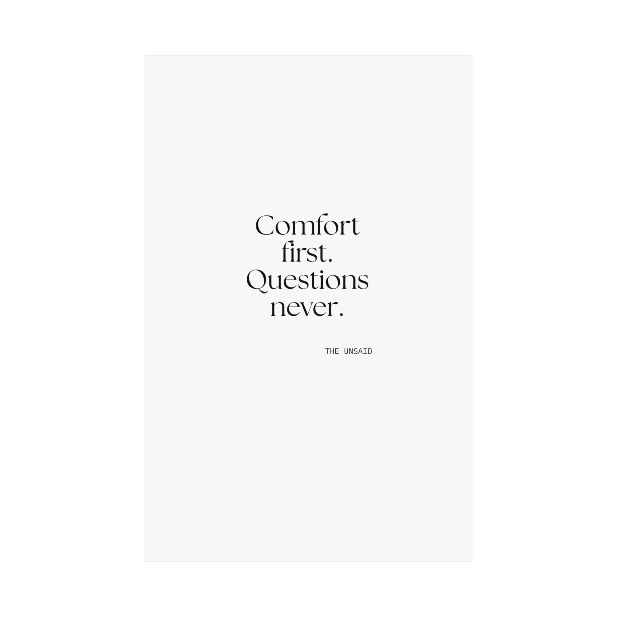 Comfort first. Questions never - Poster - Dry Humor