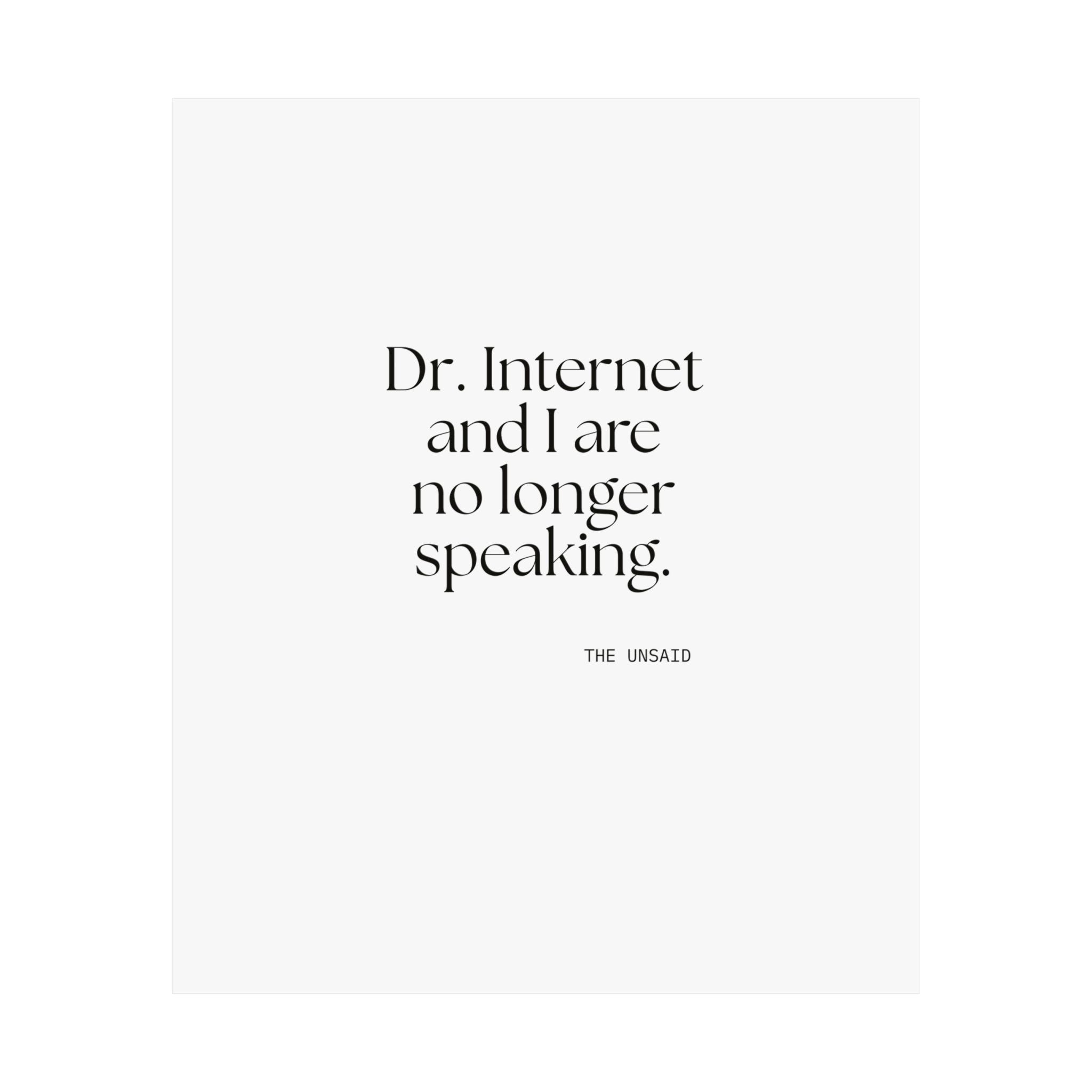 Dr. Internet and I are no longer speaking - Poster - For Overthinkers