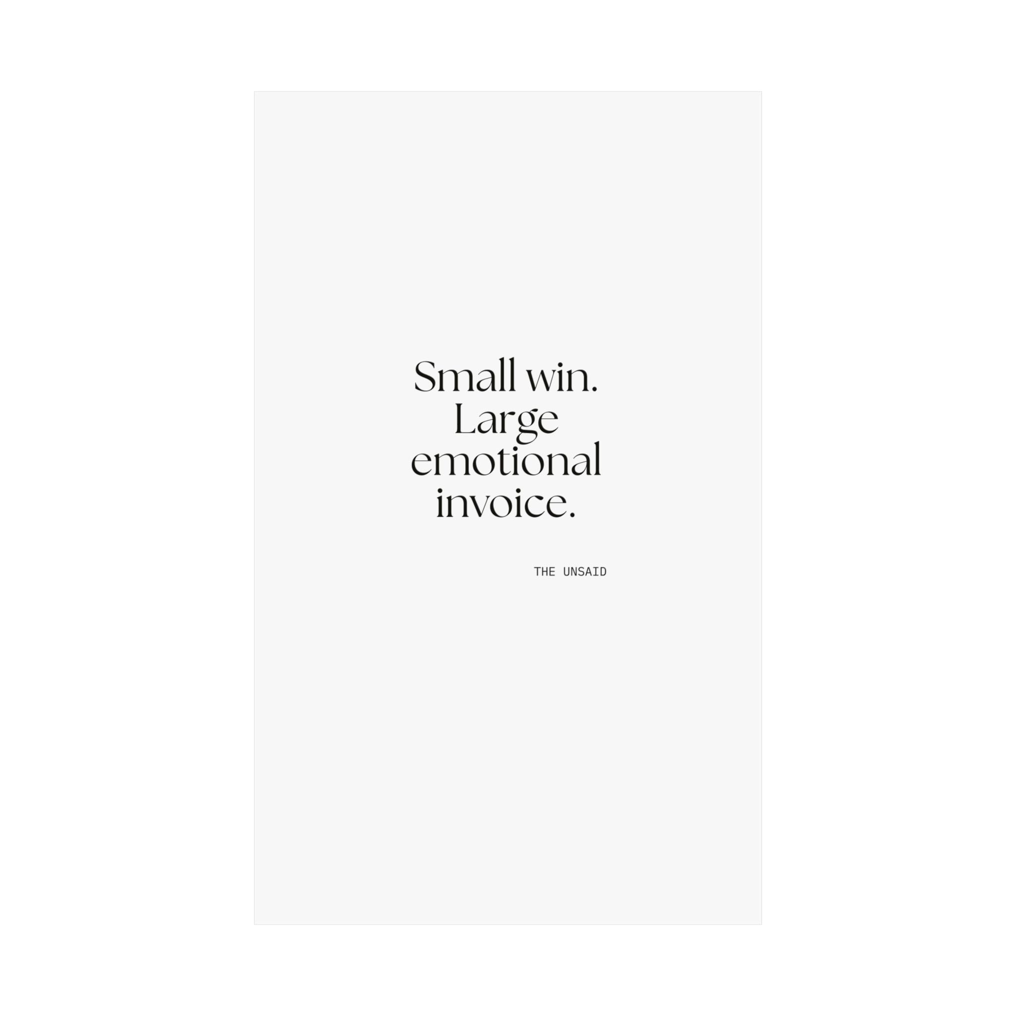 Small win. Large emotional invoice - Poster - Dry Humor