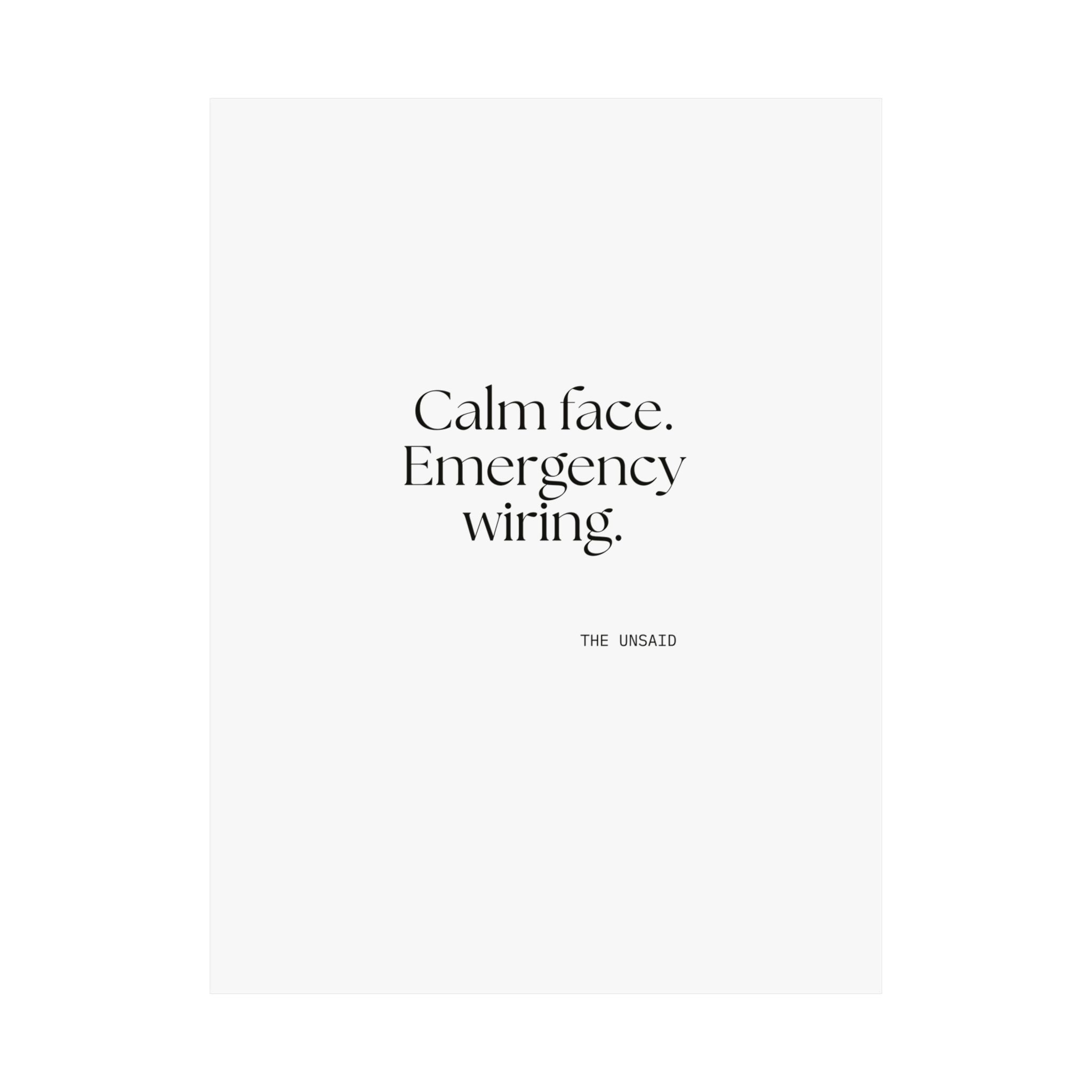 Calm face. Emergency wiring - Poster - For Quiet Minds