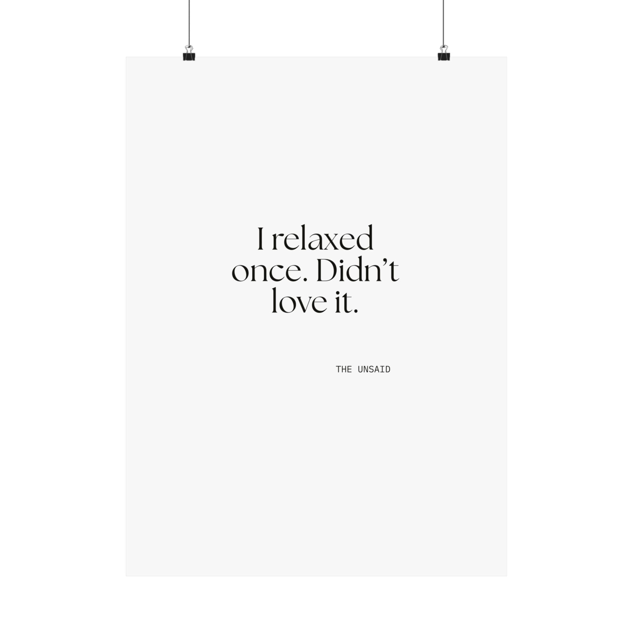 I relaxed once. Didn’t love it - Poster - Dry Humor