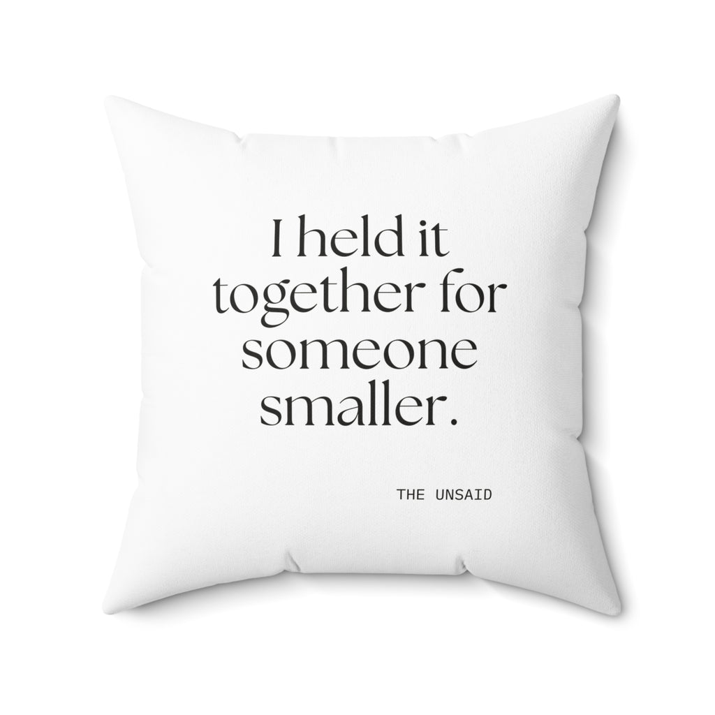 I held it together for someone smaller - Throw Pillow - Dry Humor