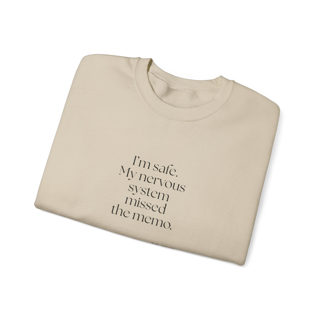 I’m safe. My nervous system missed the memo - Sweatshirt - For Quiet Minds
