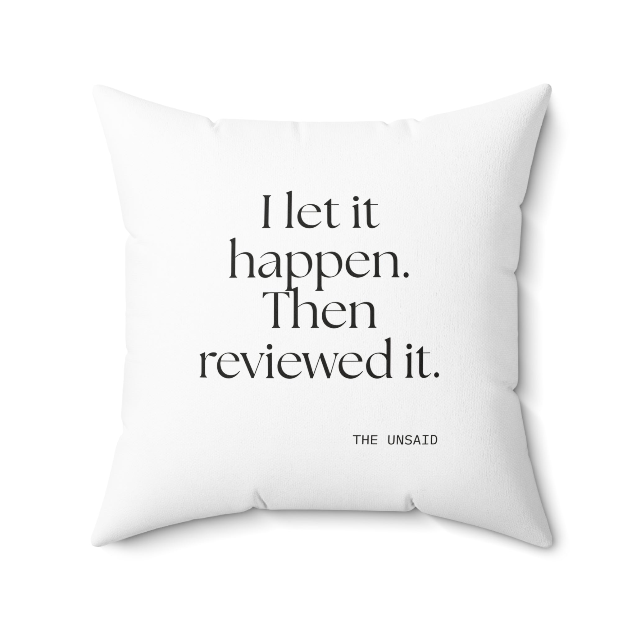 I let it happen. Then reviewed it - Throw Pillow - Dry Humor