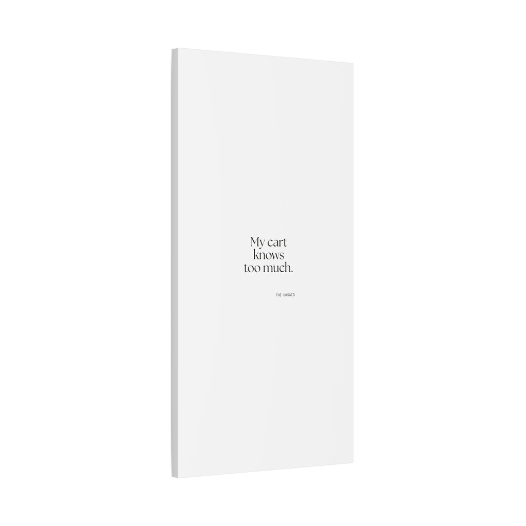 My cart knows too much - Canvas Print - Dry Humor