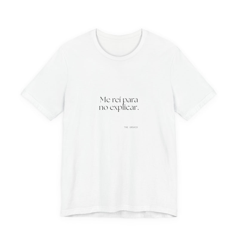 Shirt — Me reí para no explicar.