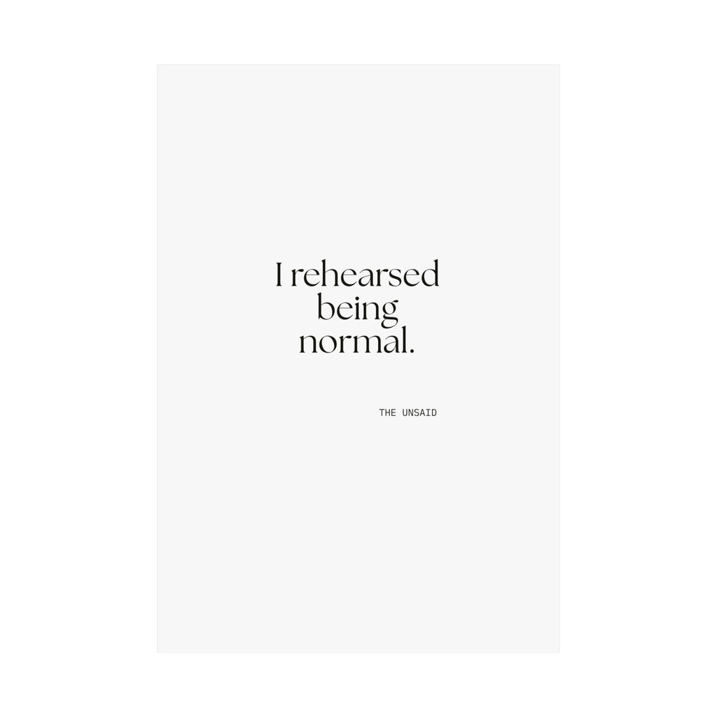 I rehearsed being normal - Poster - For Overthinkers