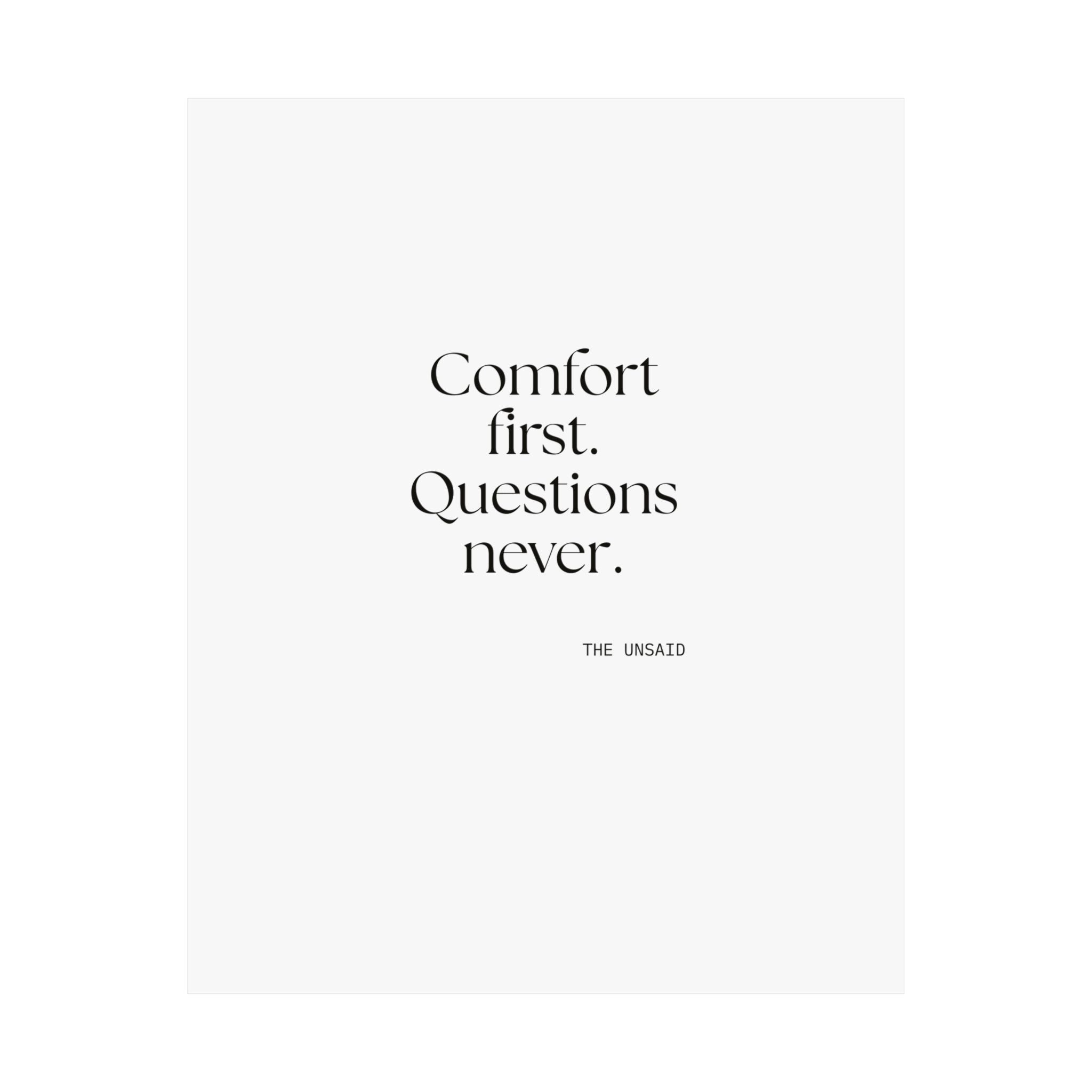 Comfort first. Questions never - Poster - Dry Humor