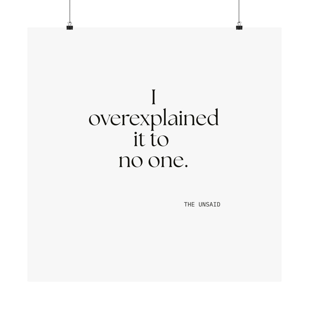 I overexplained it to no one - Poster - For Overthinkers