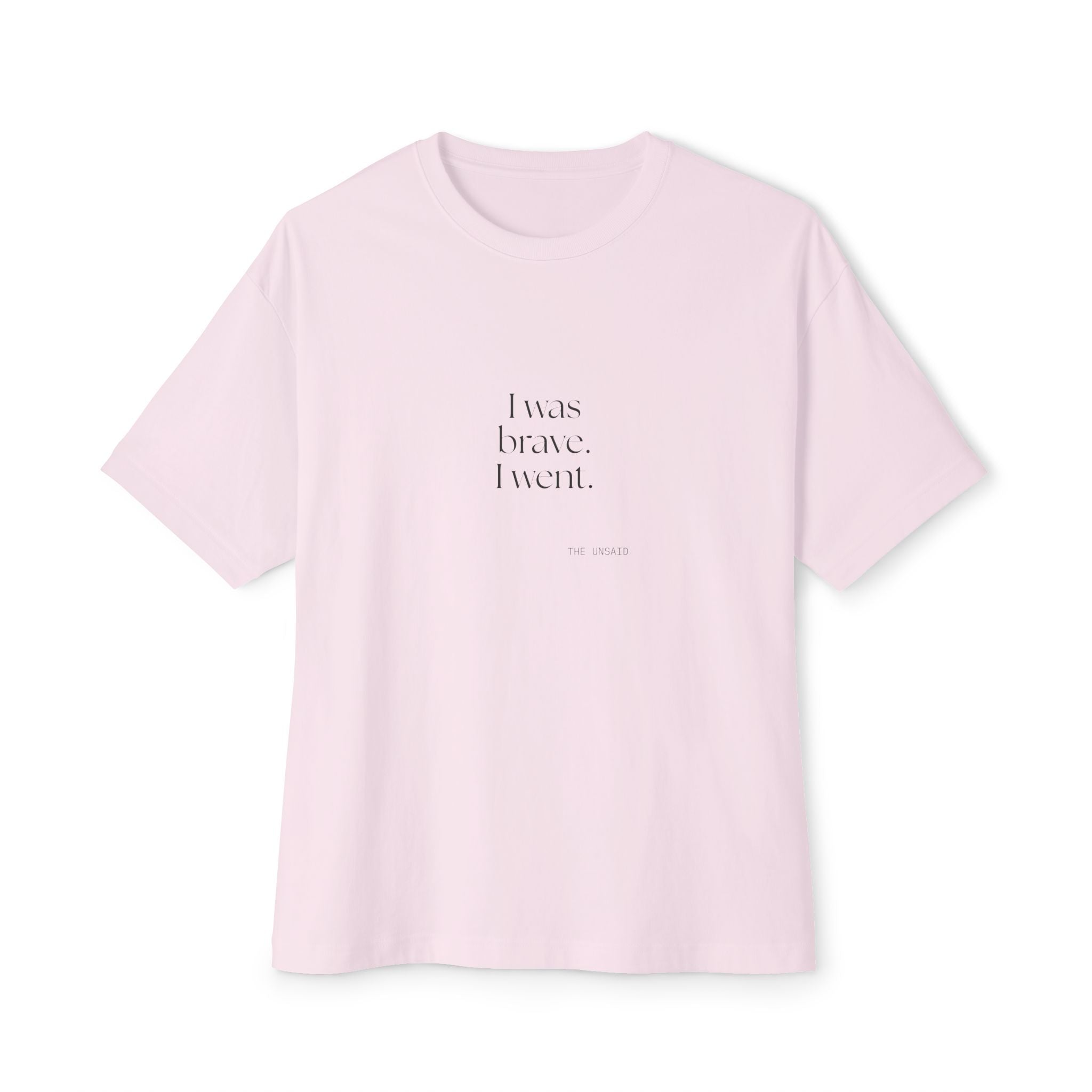 I was brave. I went - Oversized Tee - For Introverts