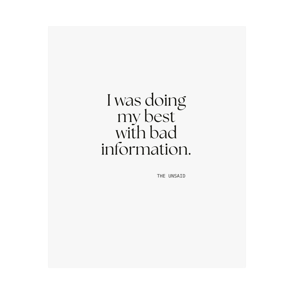 I was doing my best with bad information - Poster - Dry Humor