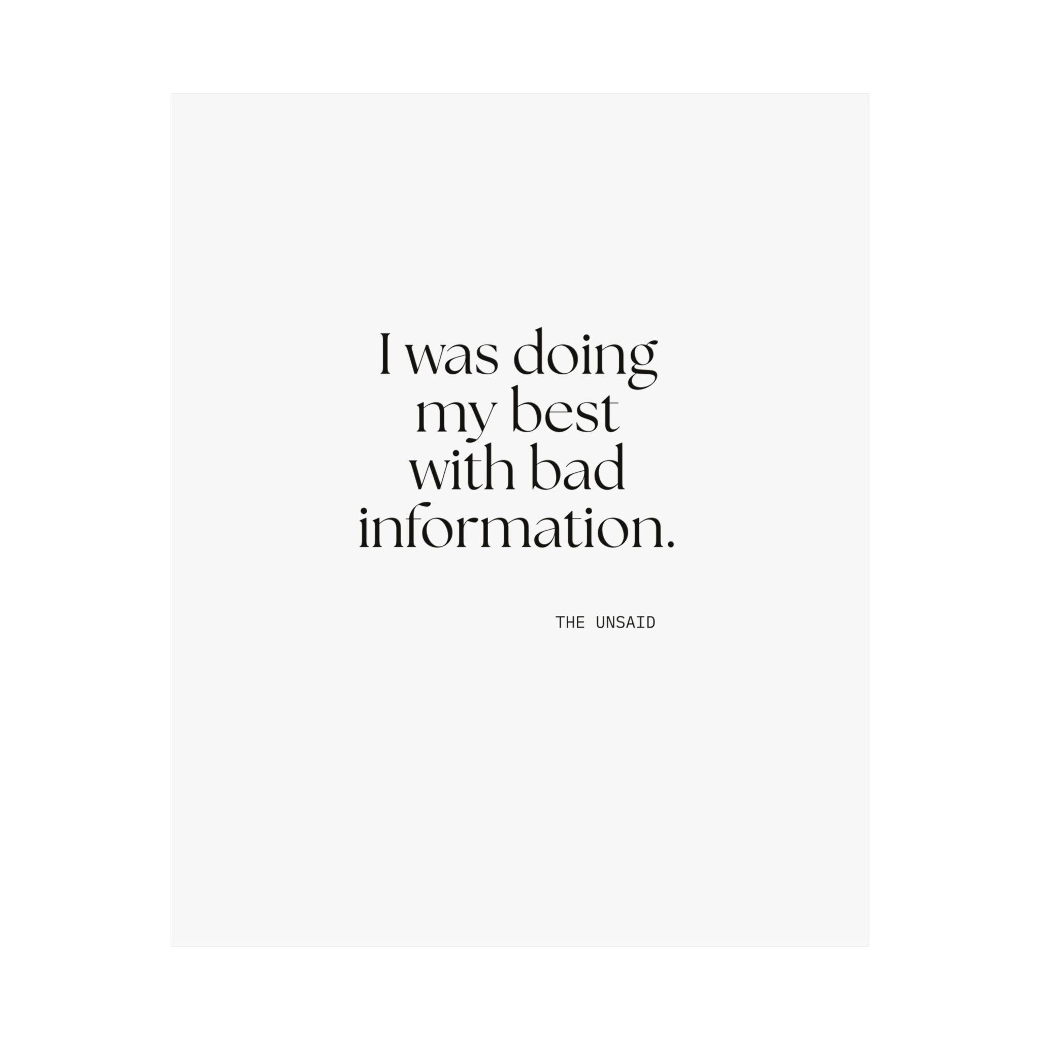 I was doing my best with bad information - Poster - Dry Humor