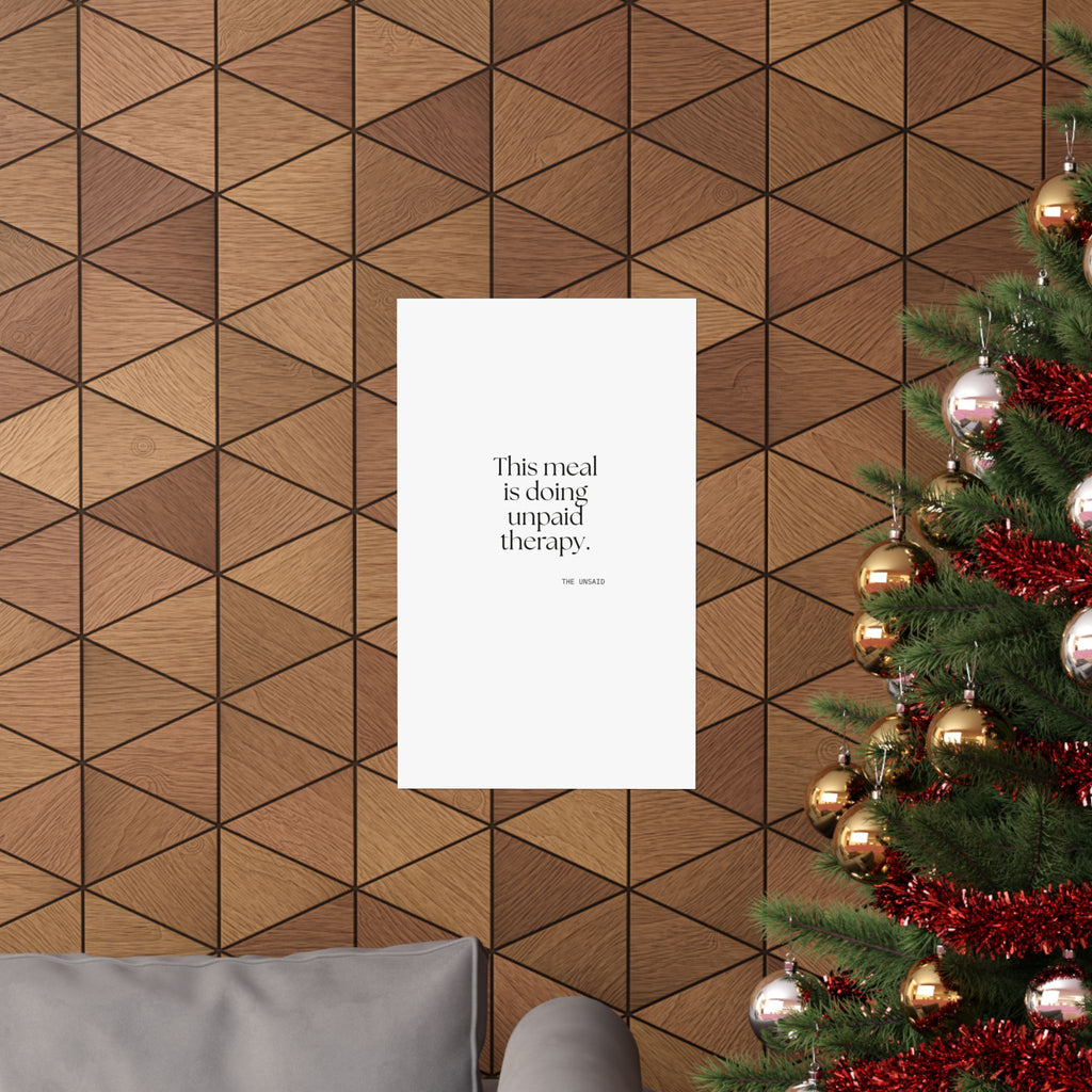 This meal is doing unpaid therapy - Poster - Dry Humor