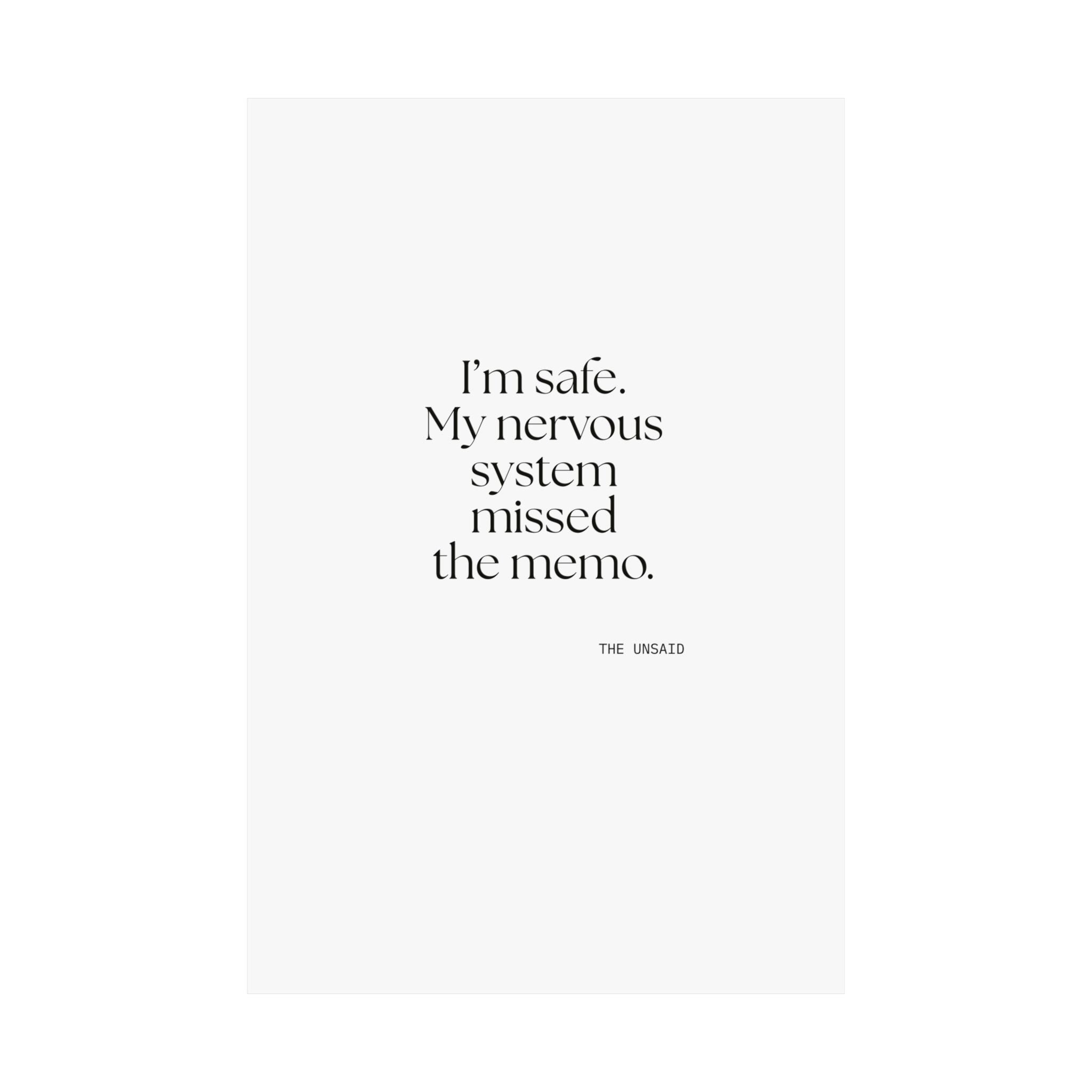 I’m safe. My nervous system missed the memo - Poster - For Quiet Minds