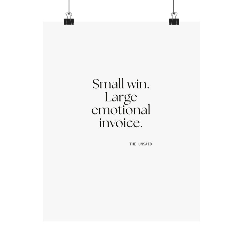 Poster — Small win. Large emotional invoice.