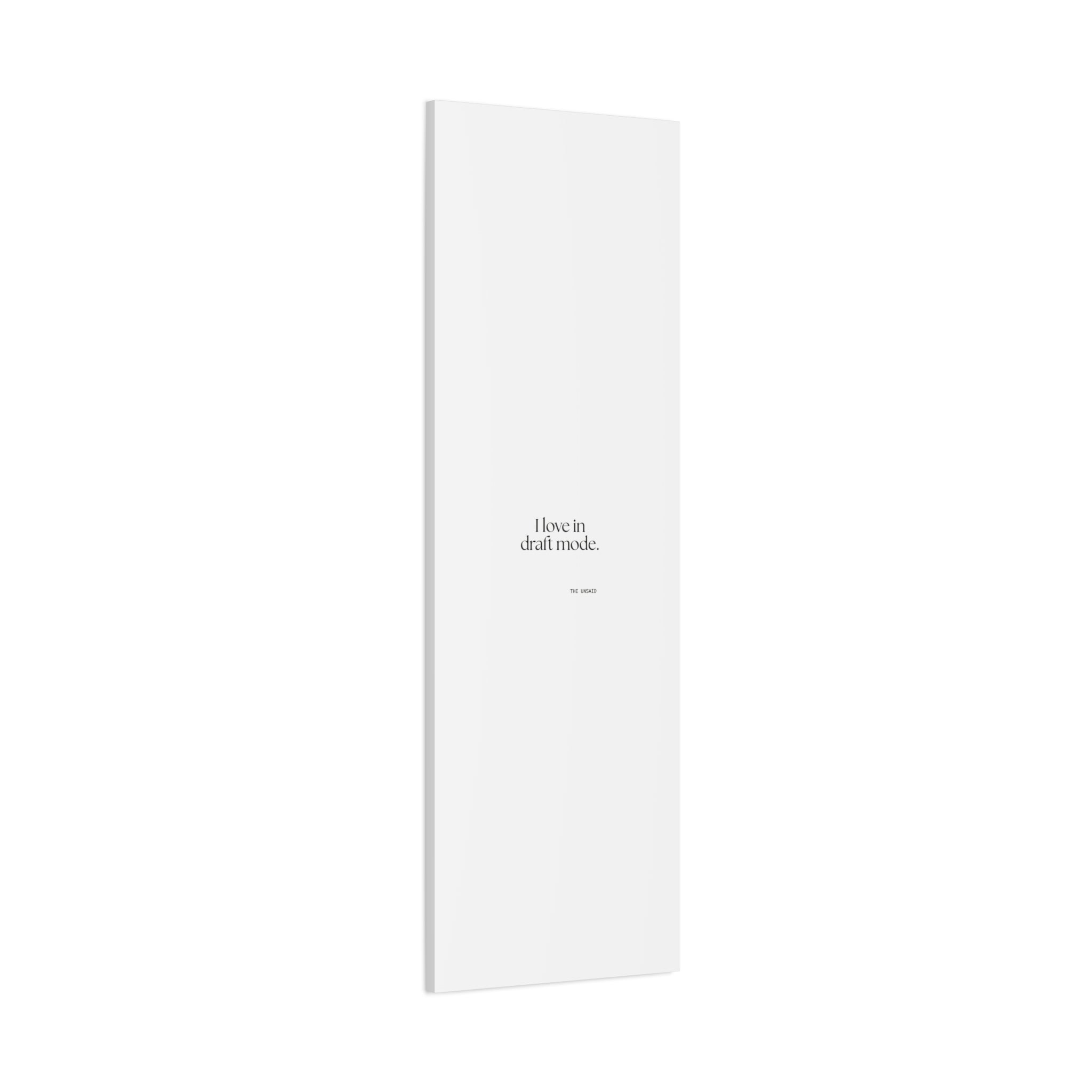 I love in draft mode - Canvas Print - For Introverts